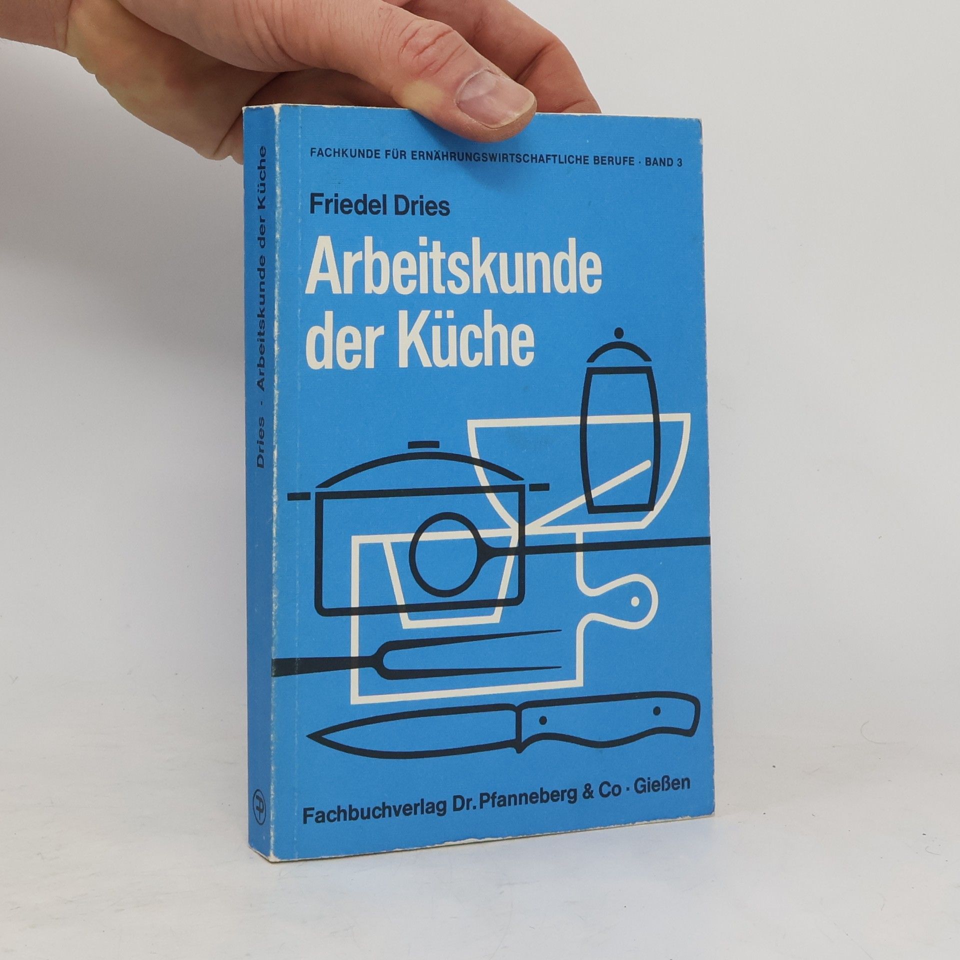 Friedel Dries Arbeitskunde der Küche