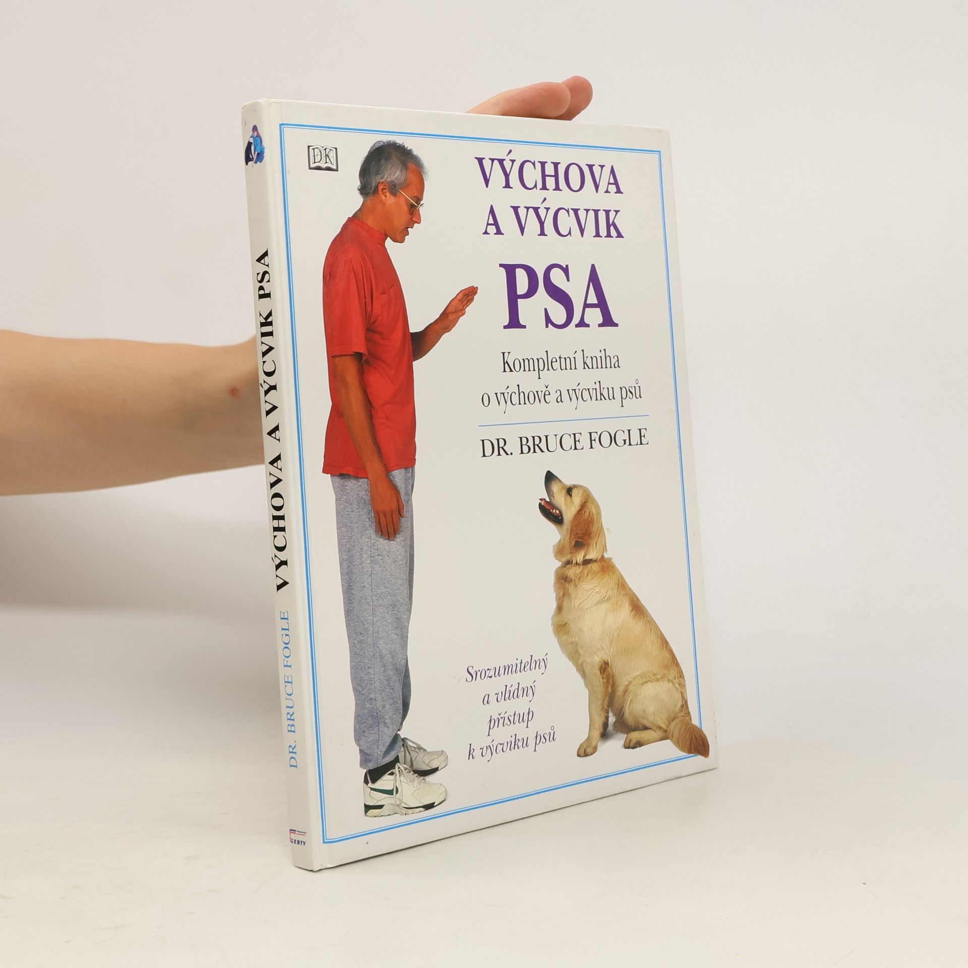 Bruce Fogle Výchova a výcvik psa