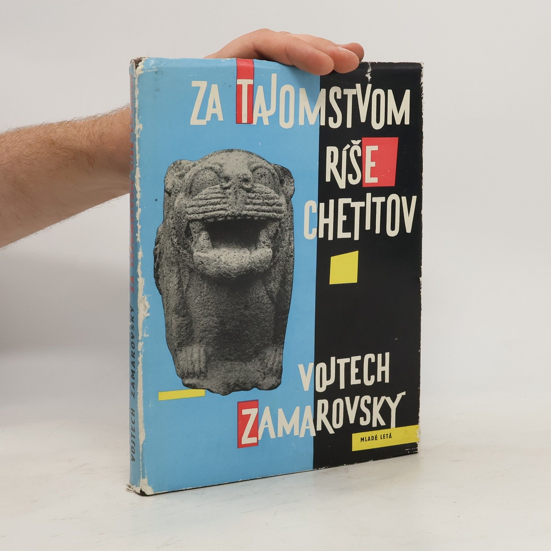 Vojtech Zamarovský Za tajomstvom ríše Chetitov