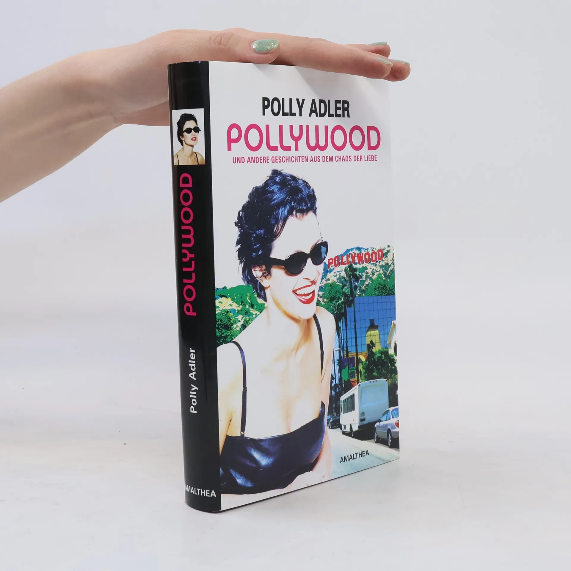 Pollywood und andere Geschichten aus dem Chaos der Liebe | Kniha | Polly Adler | DE
