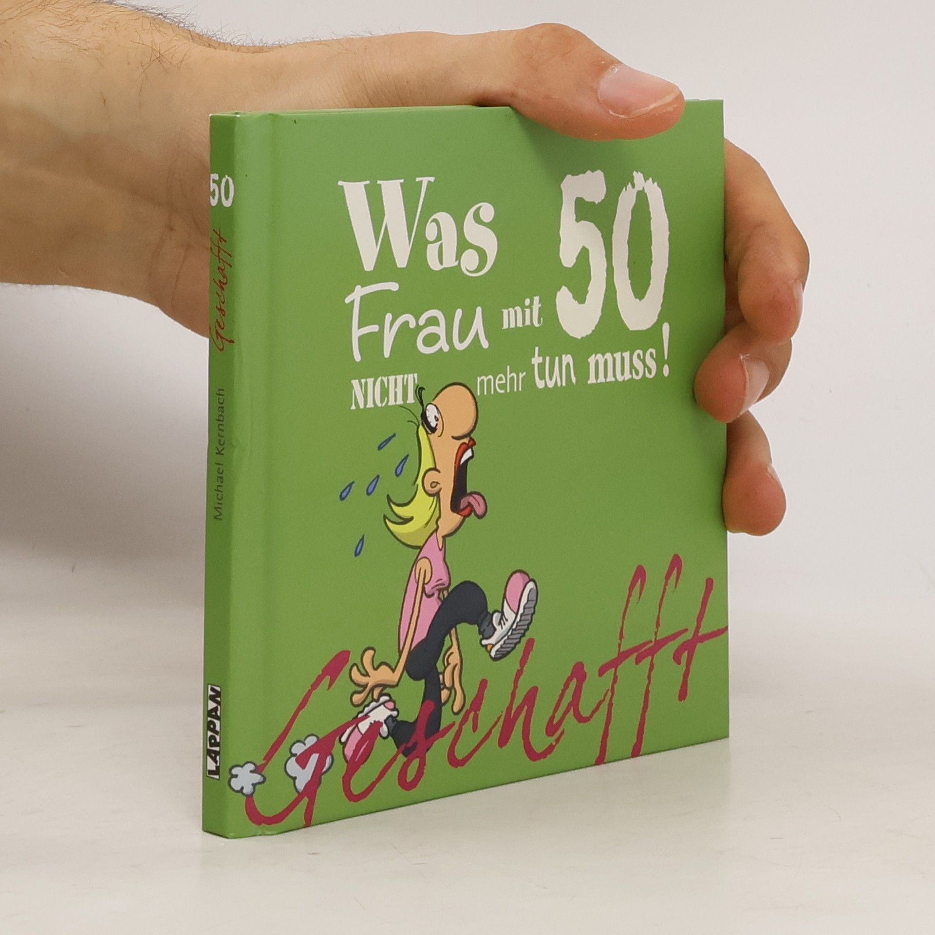 Michael Kernbach Geschafft - was Frau mit 50 nicht mehr tun muss!