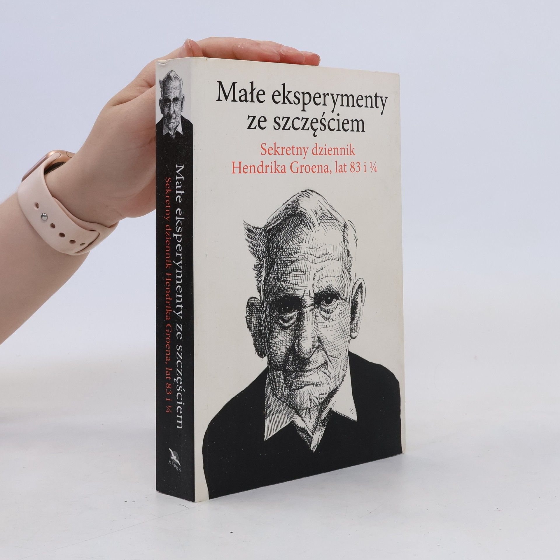 Hendrik Groen Małe eksperymenty ze szczęściem