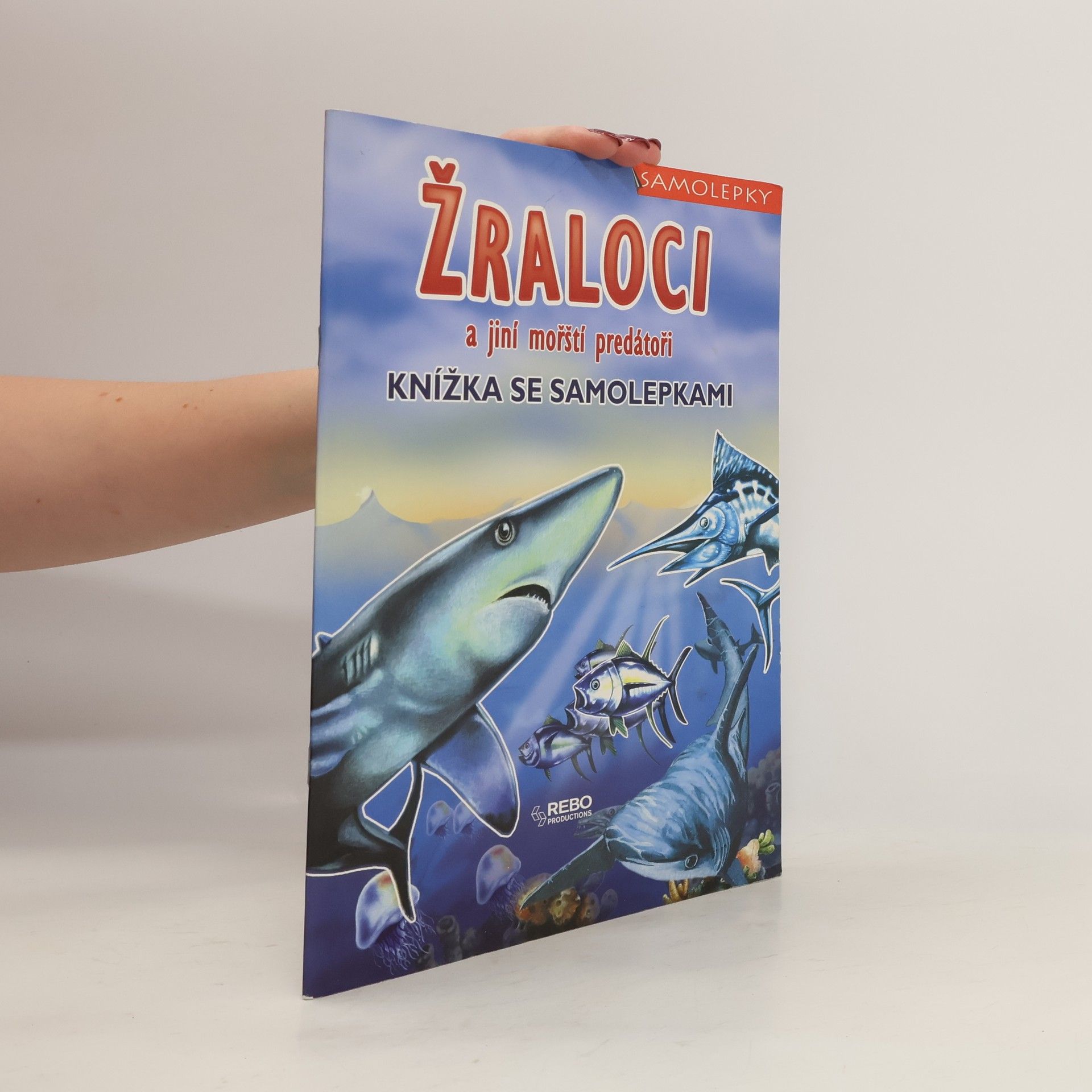 Gordon Volke Žraloci a jiní mořští predátoři : knížka se samolepkami