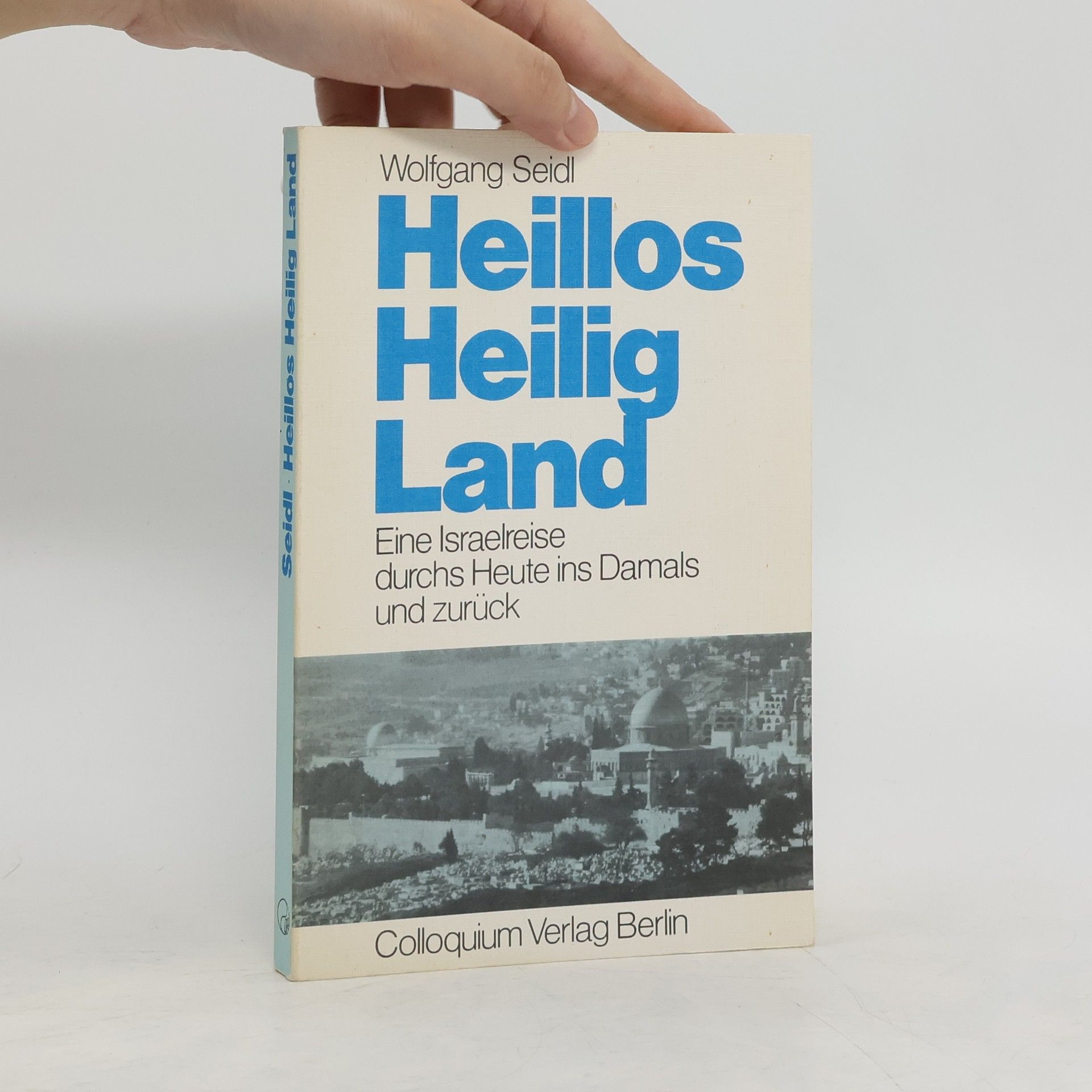 Wolfgang Seidl Heillos Heilig Land