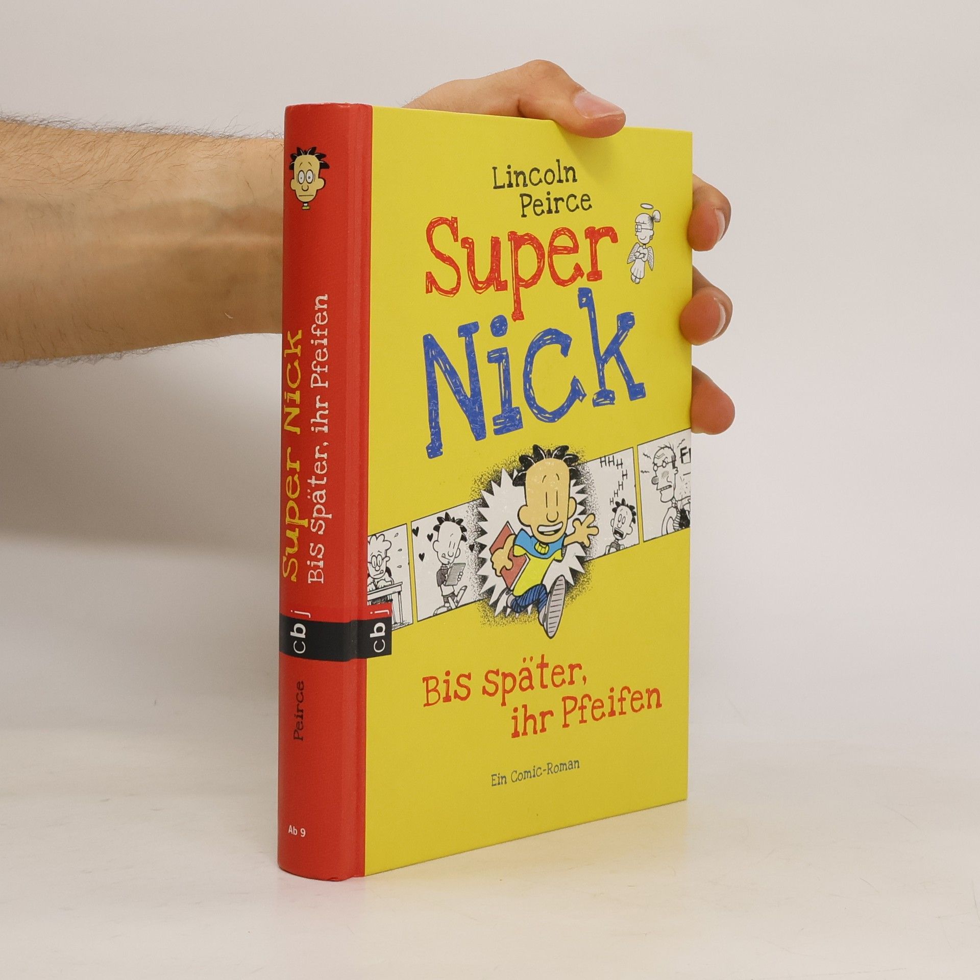 Lincoln Peirce Super Nick. Bis später, ihr Pfeifen!