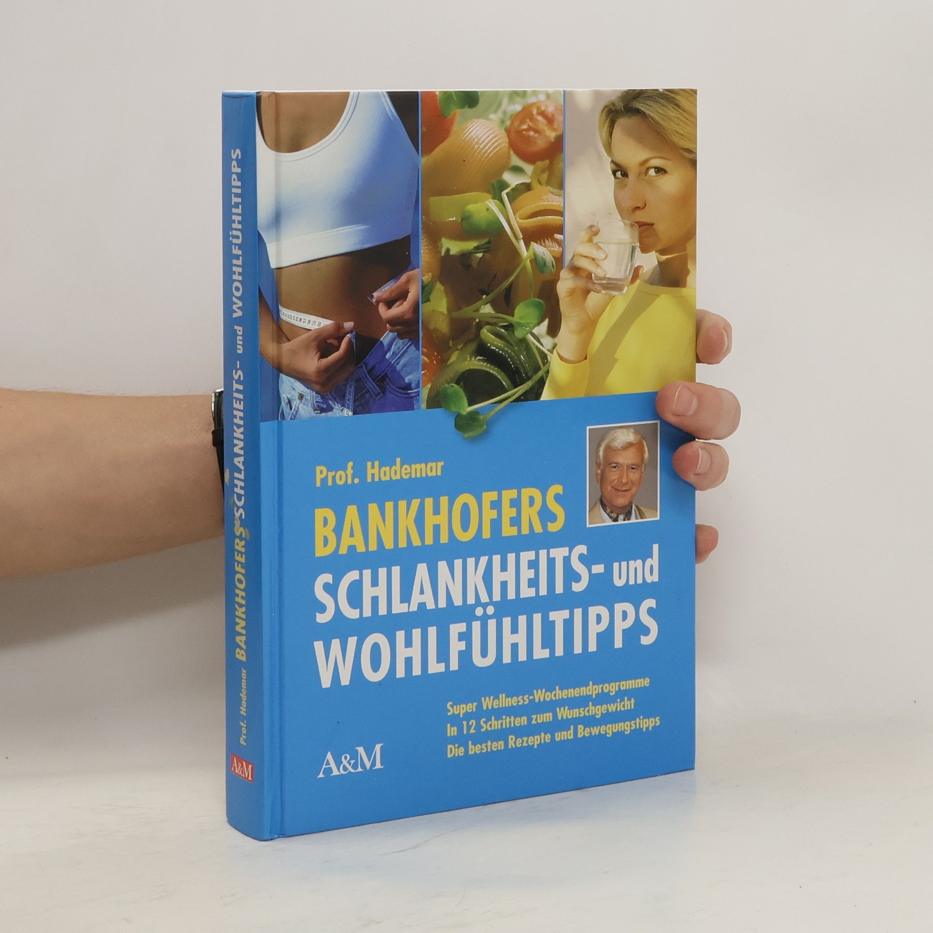 Hademar Bankhofers Schlankheits- und Wohlfühltipps
