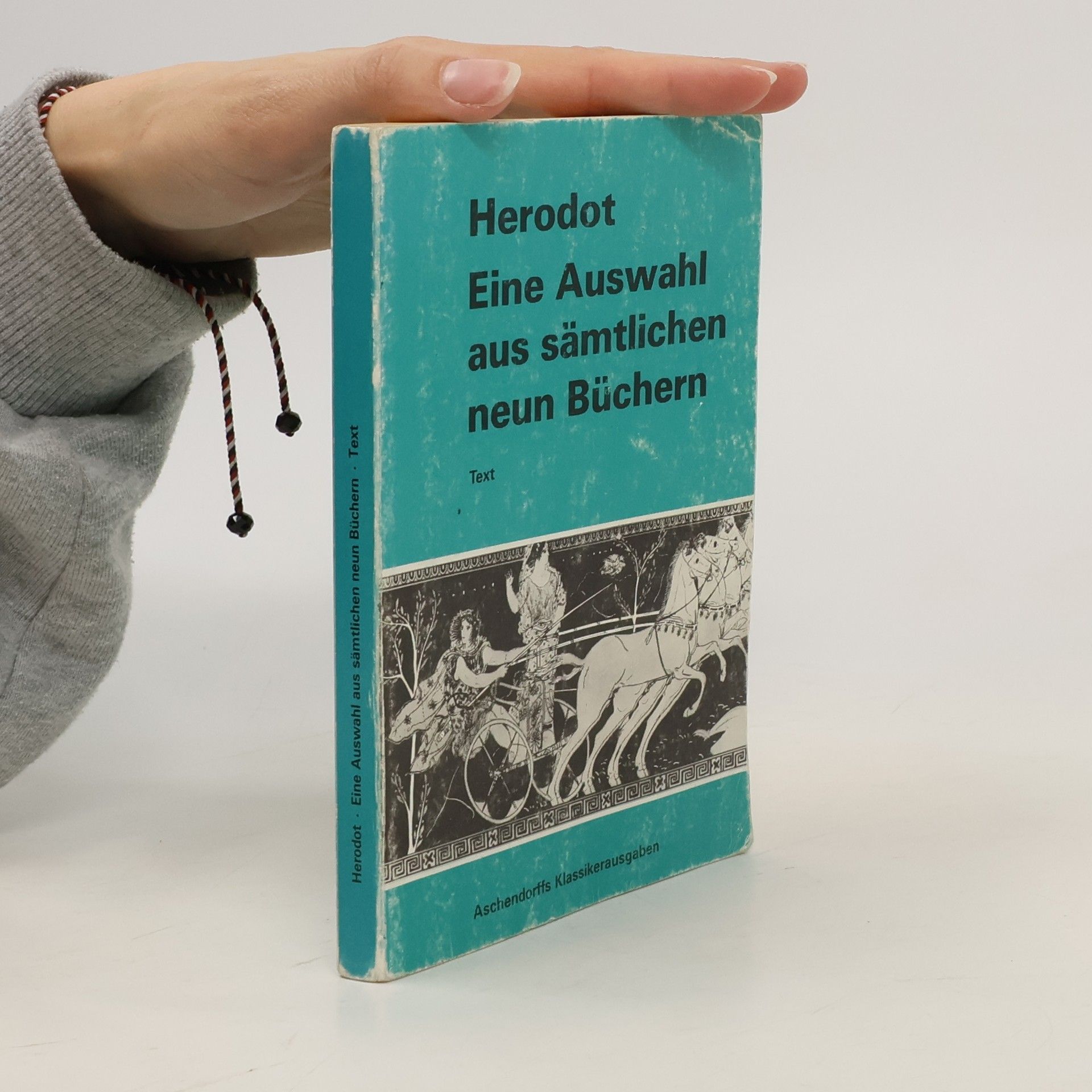Hérodotos Eine Auswahl aus sämtlichen neun Büchern