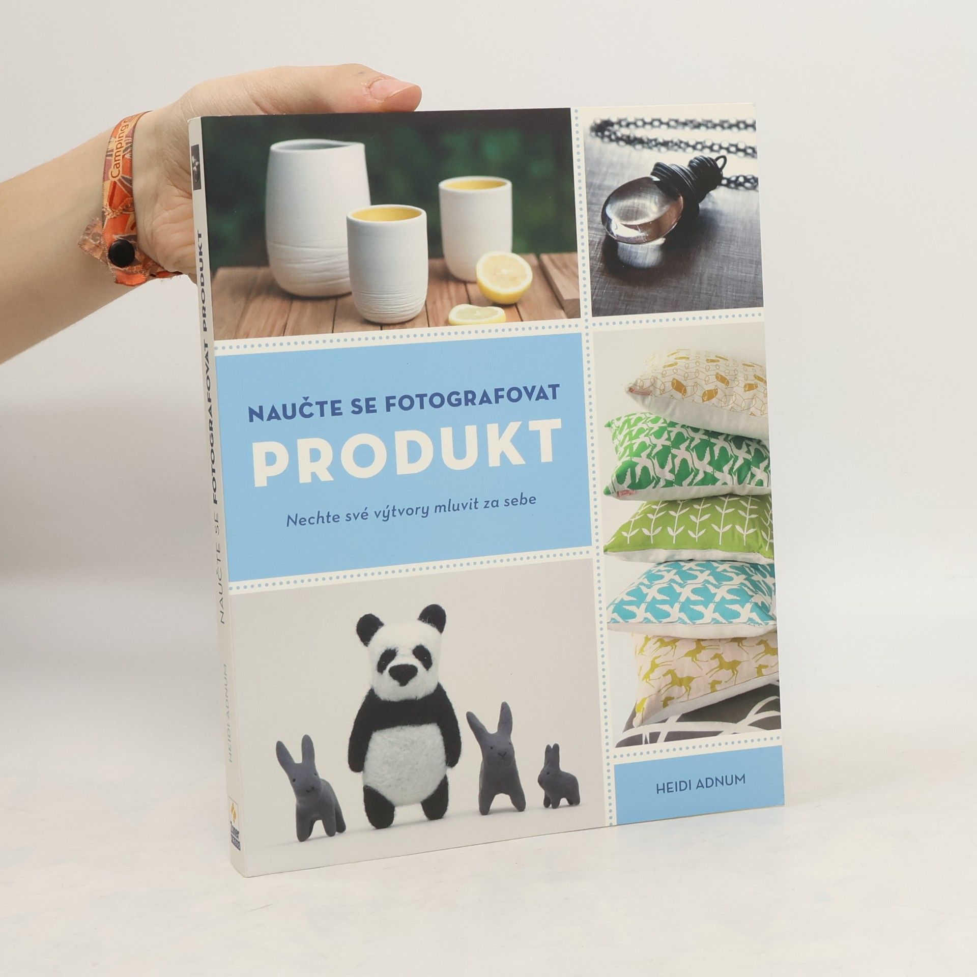 Heidi Adnum Naučte se fotografovat produkt. Nechte své výtvory mluvit za sebe