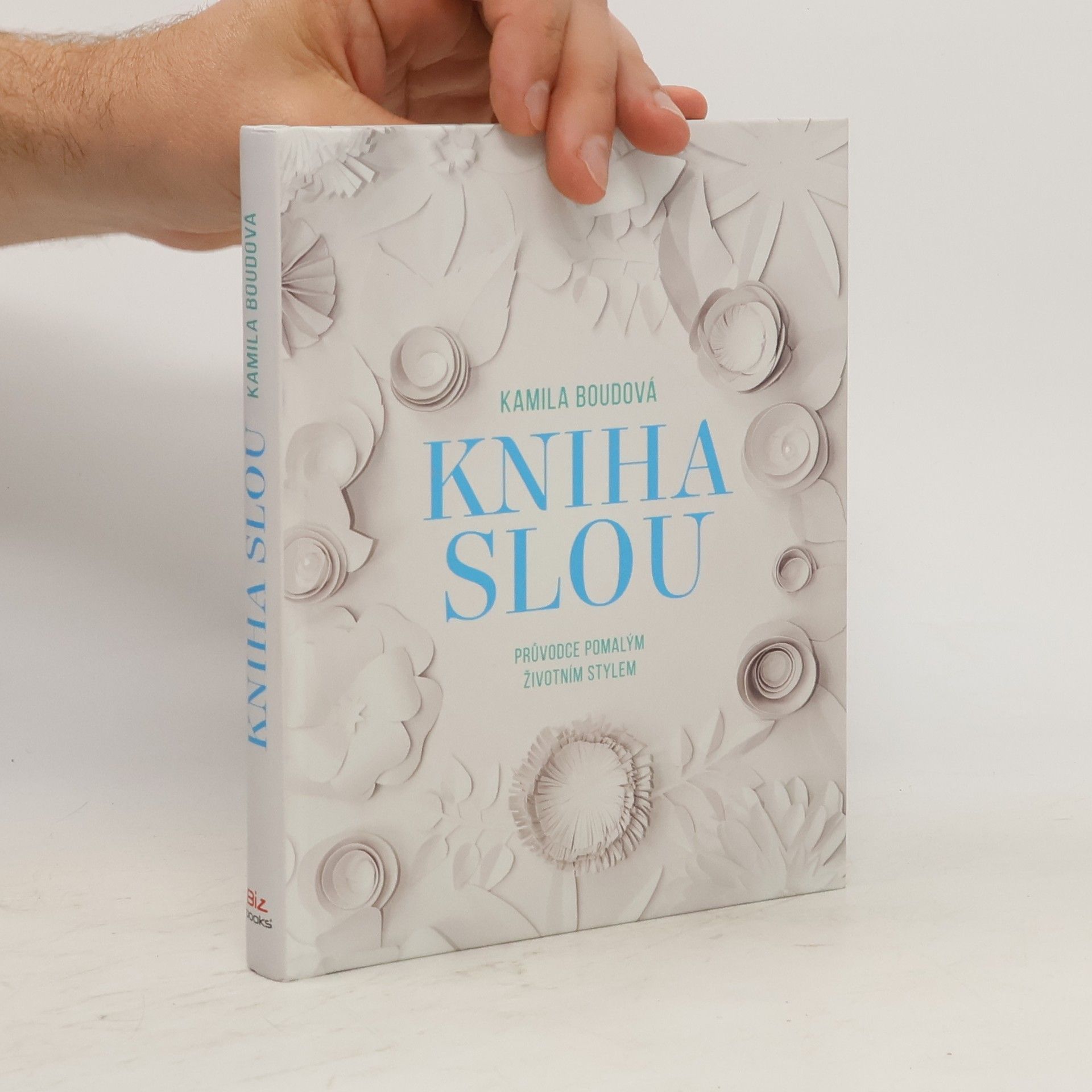 Boudová Kamila Kniha slou: Průvodce pomalým životním stylem