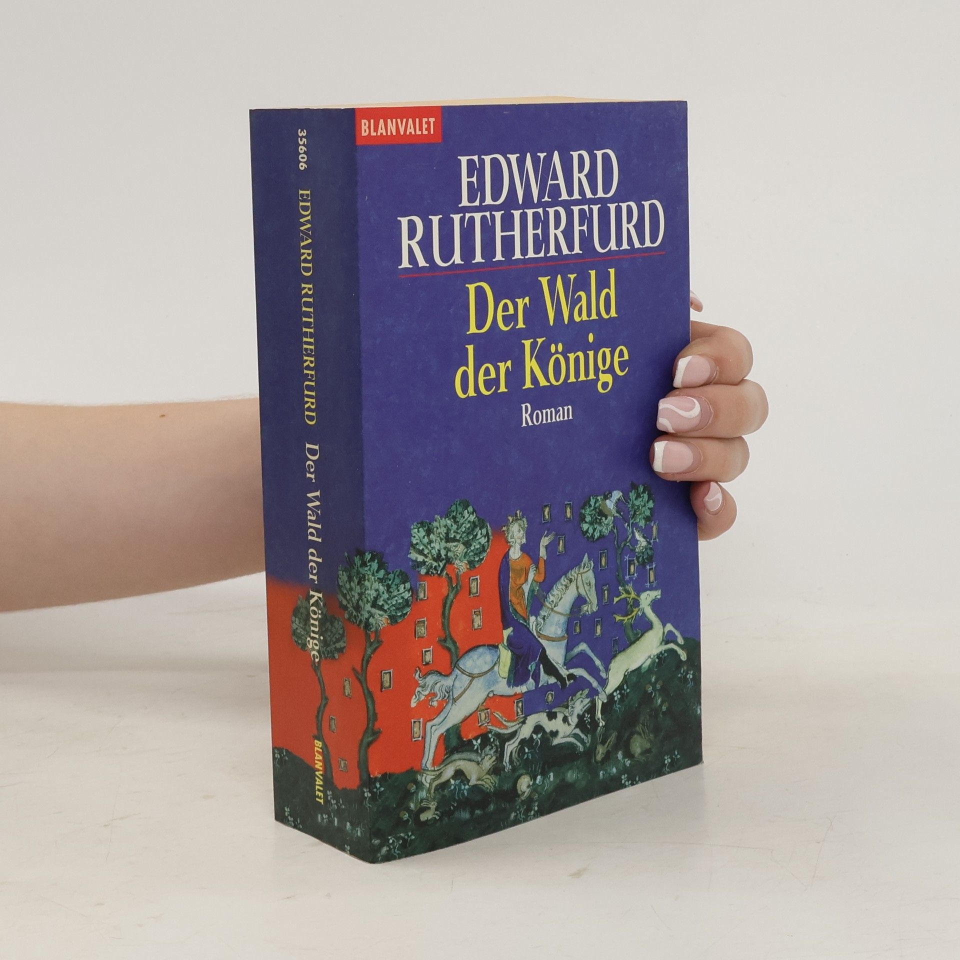 Edward Rutherfurd Der Wald der Könige