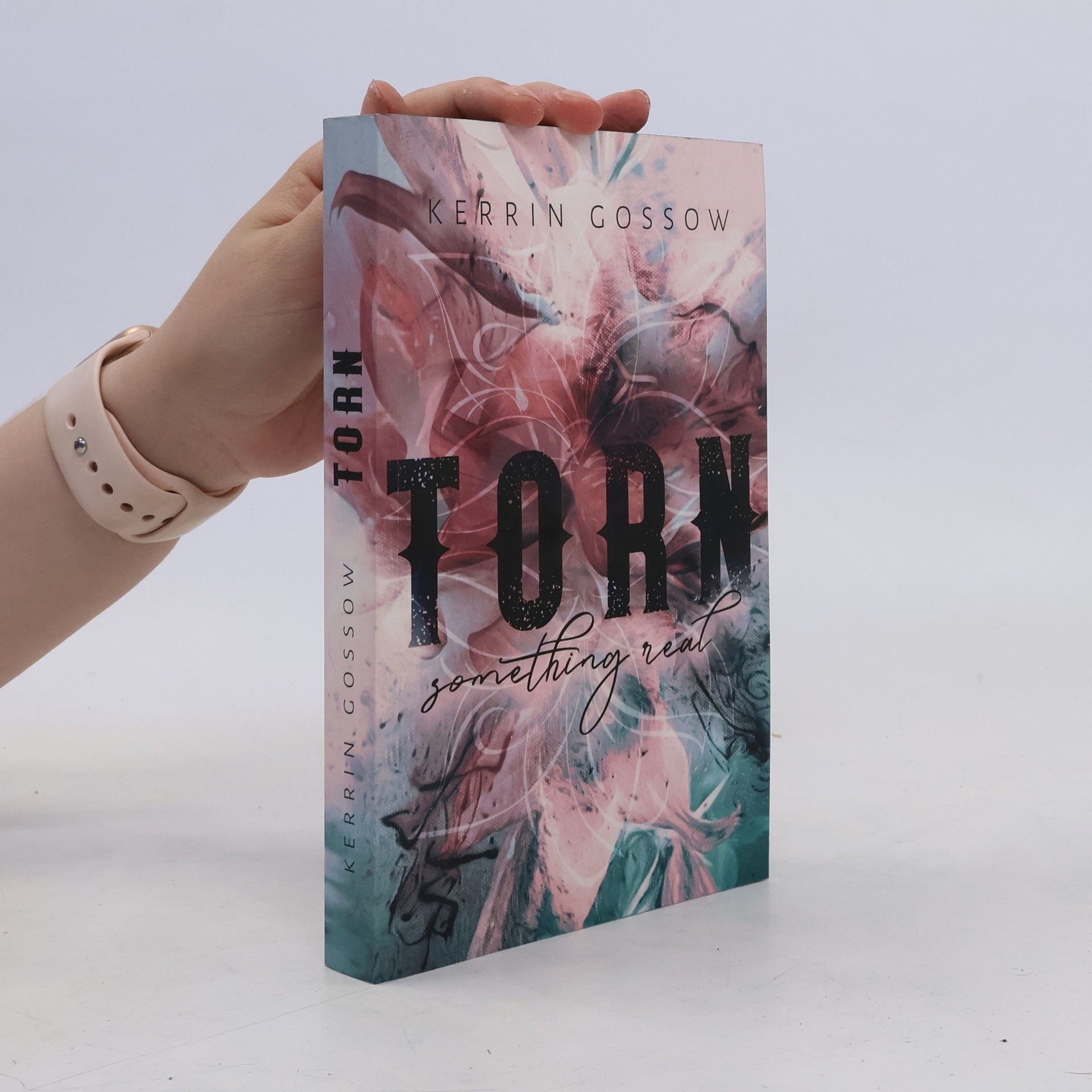 Kerrin Gossow Torn - Something real. New Adult Romance