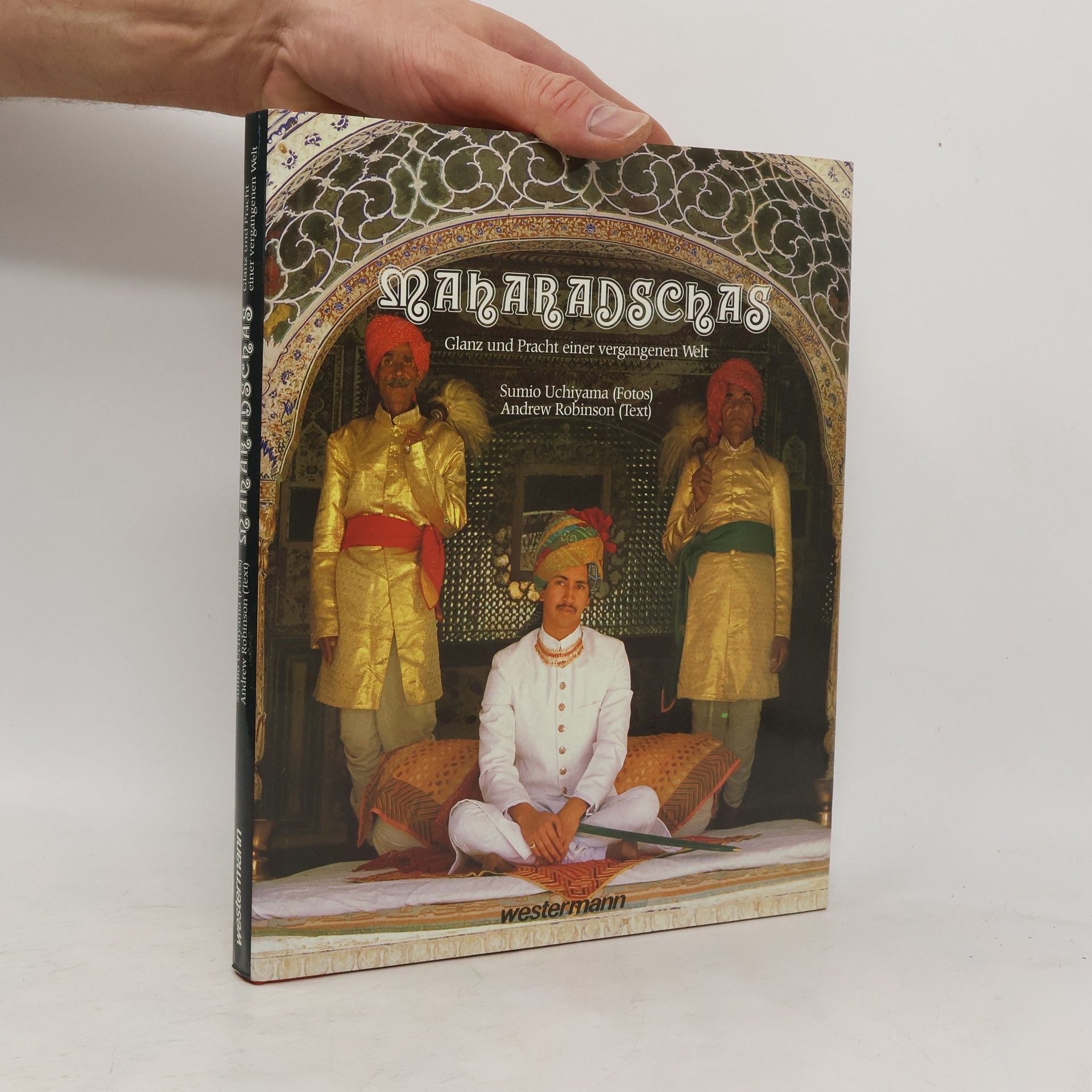 Sumio Uchiyama Maharadschas. Glanz und Pracht einer vergangenen Welt