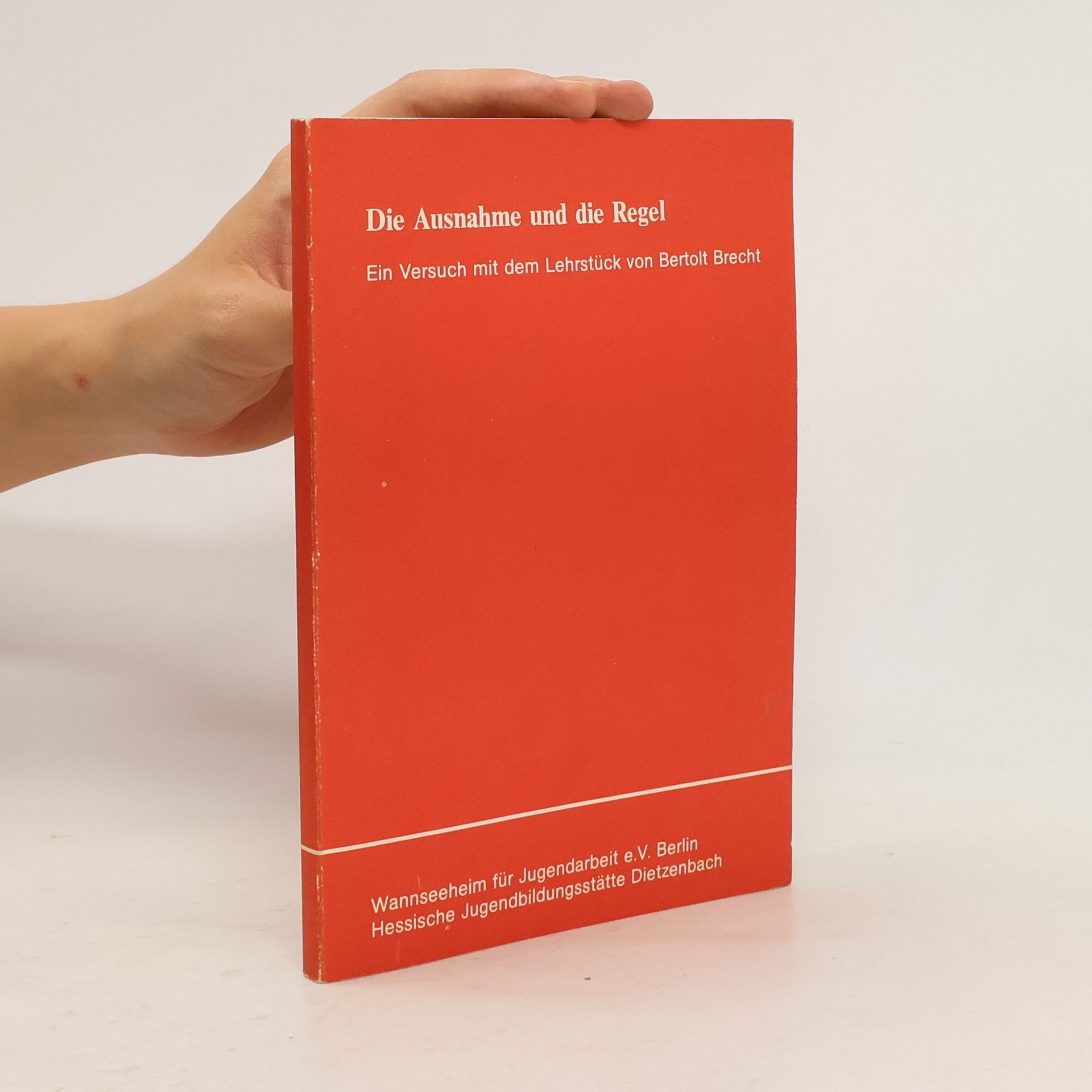 Bertolt Brecht Die Ausnahme und die Regel