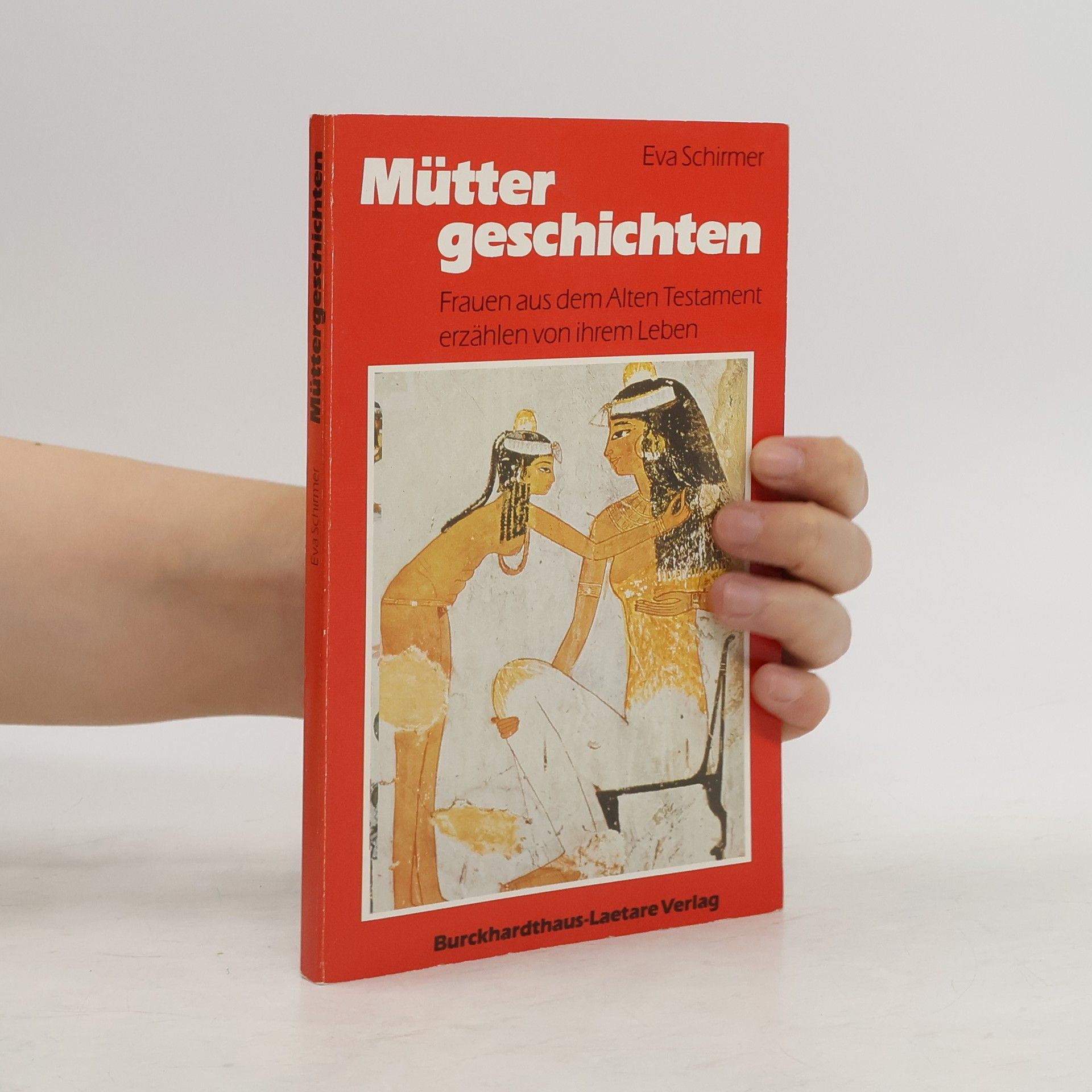 Eva Schirmer Müttergeschichten