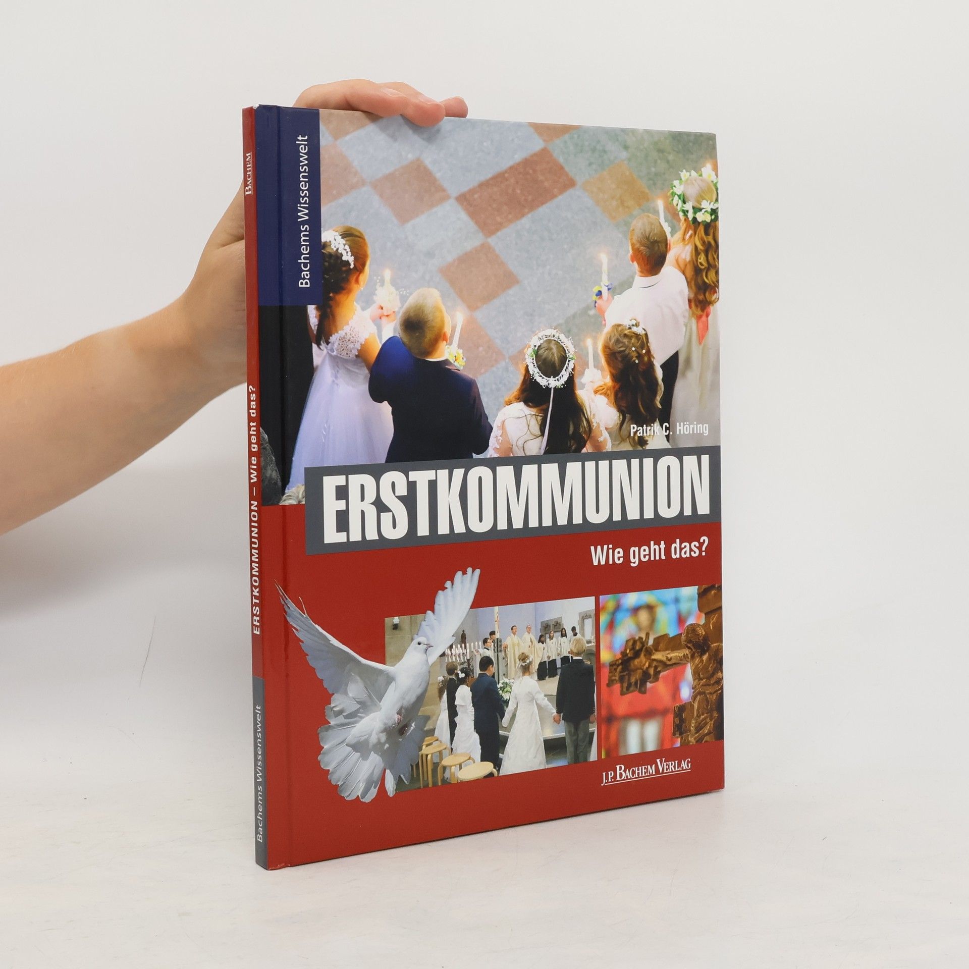 Patrik C. Höring Erstkommunion: wie geht das?