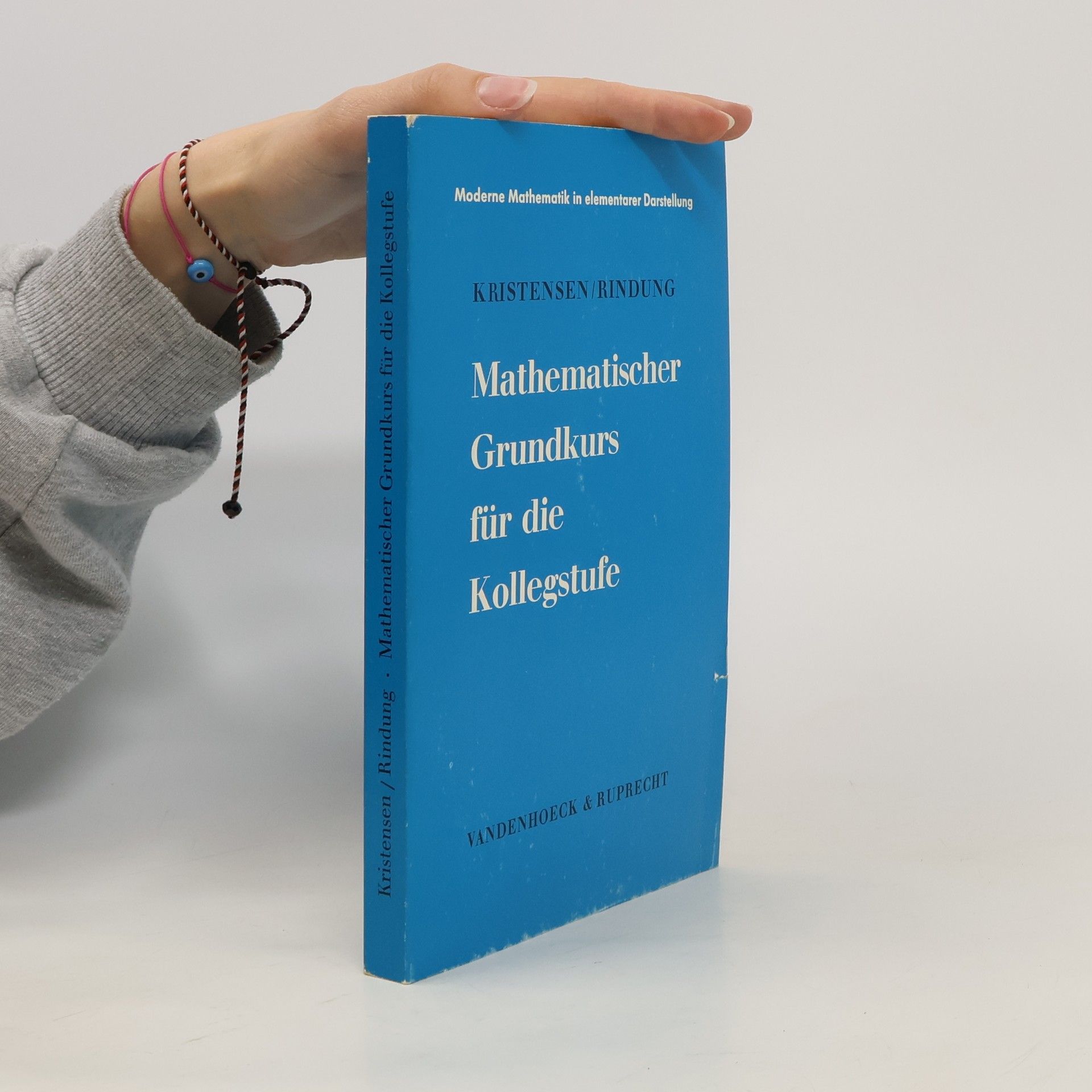 Erik Kristensen Mathematischer Grundkurs für die Kollegstufe
