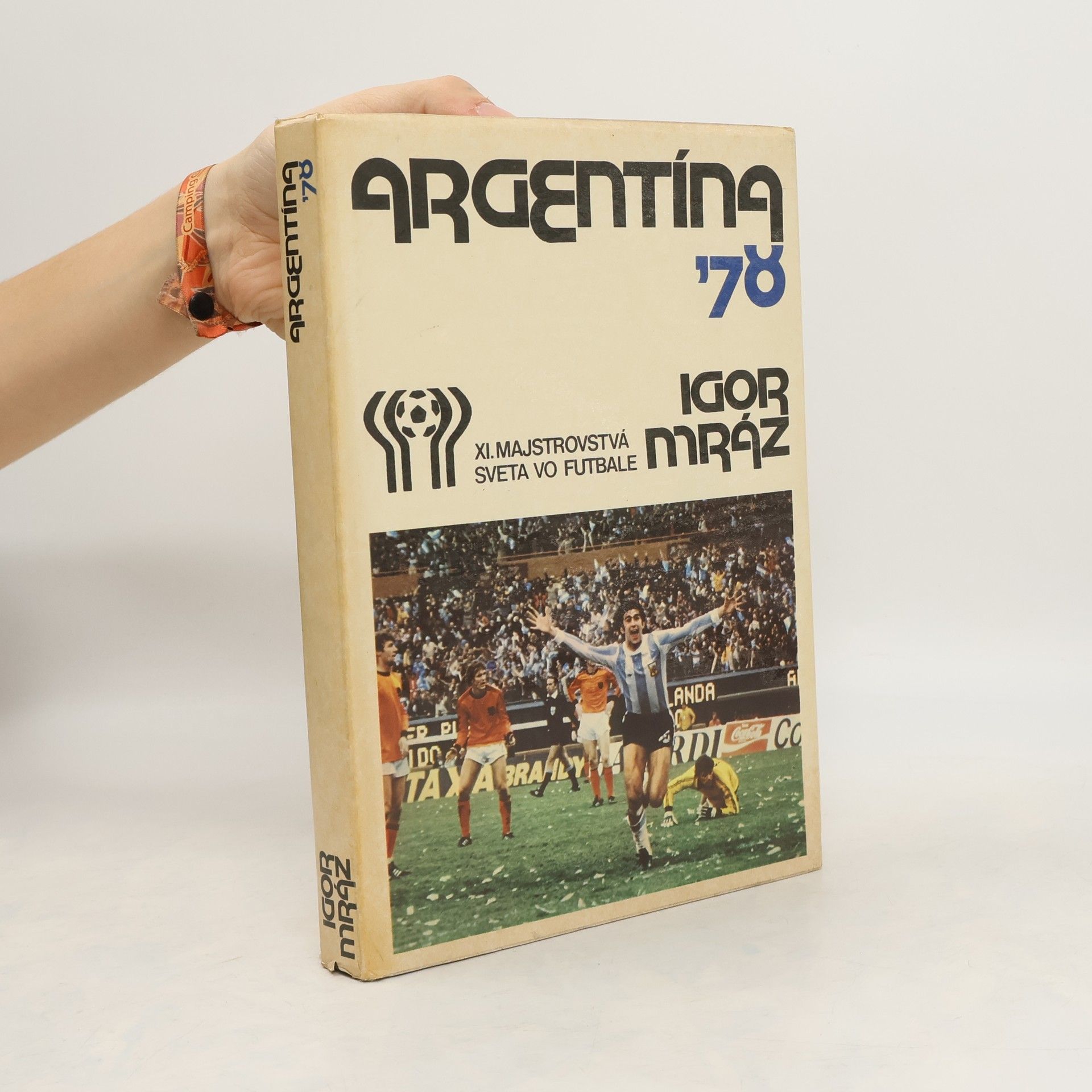 Igor Mráz Argentína '78. XI. majstrovstvá sveta vo futbale