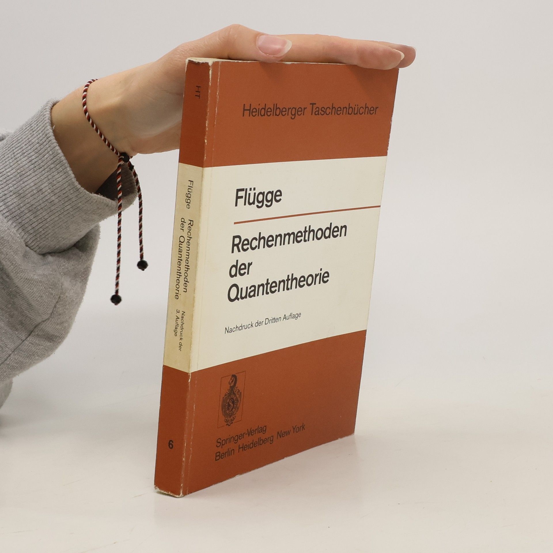 Siegfried Flügge Rechenmethoden der Quantentheorie