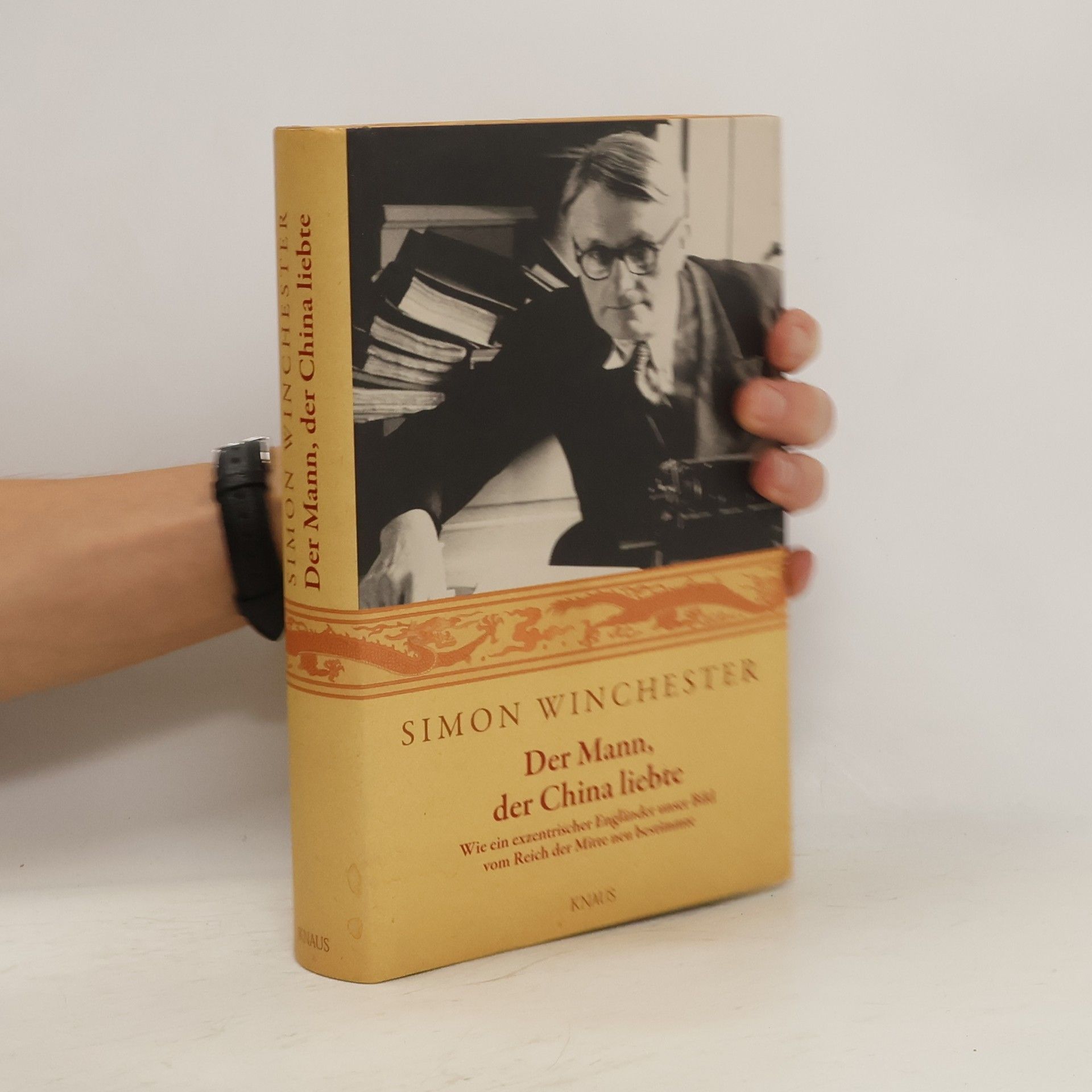 Simon Winchester Der Mann, der China liebte