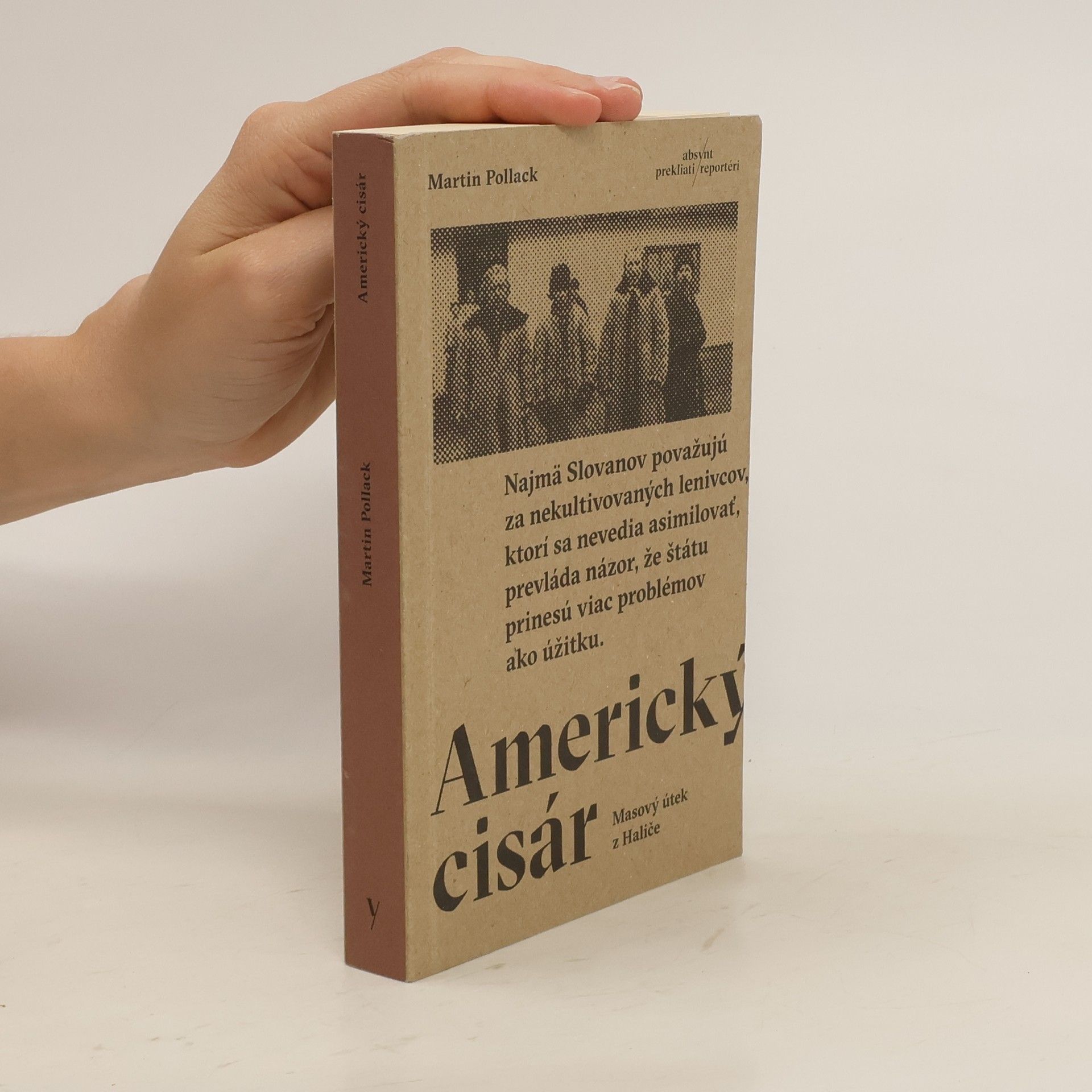 Martin Pollack Americký cisár. Masový útek z Haliče