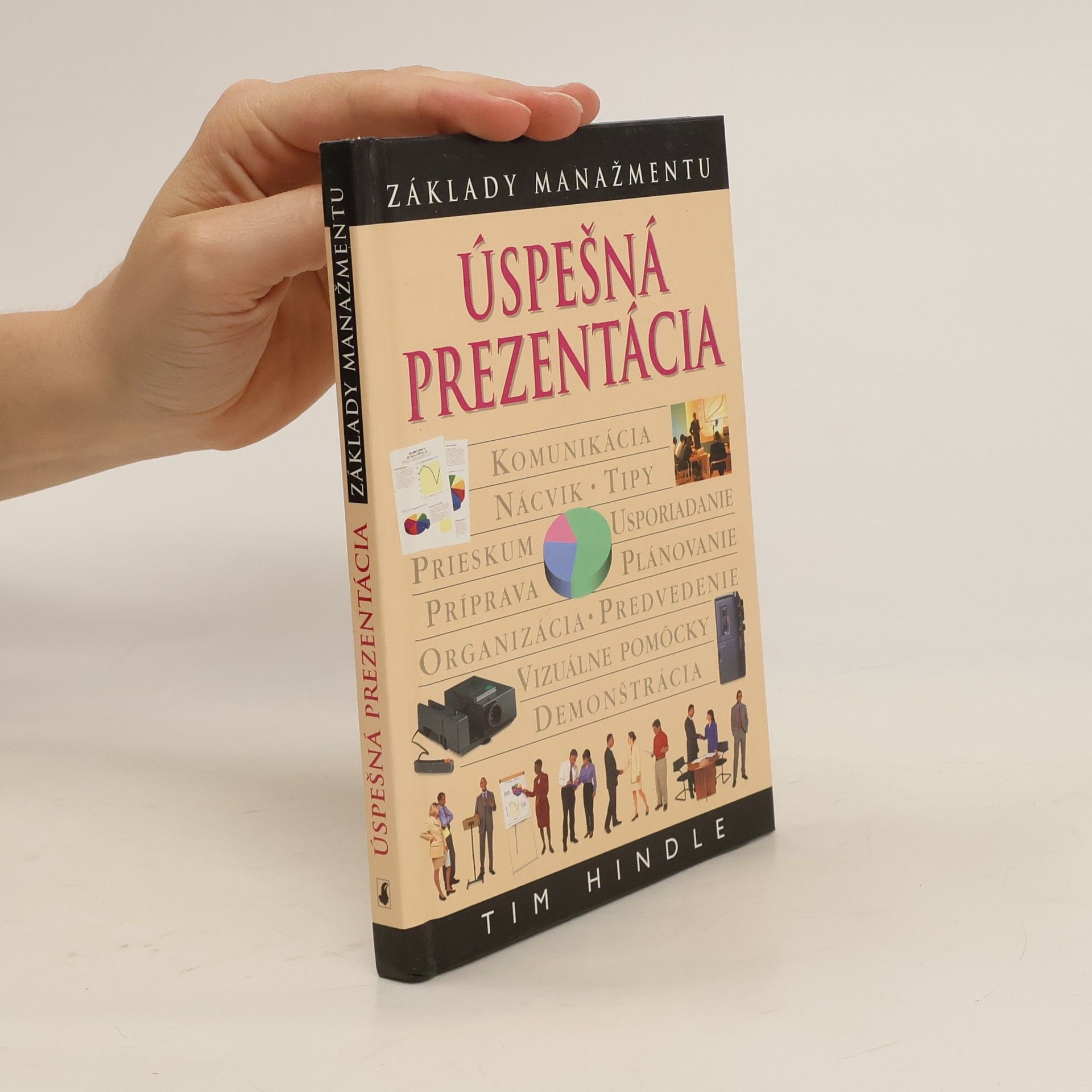 Tim Hindle Úspešná prezentácia - základy manažmentu