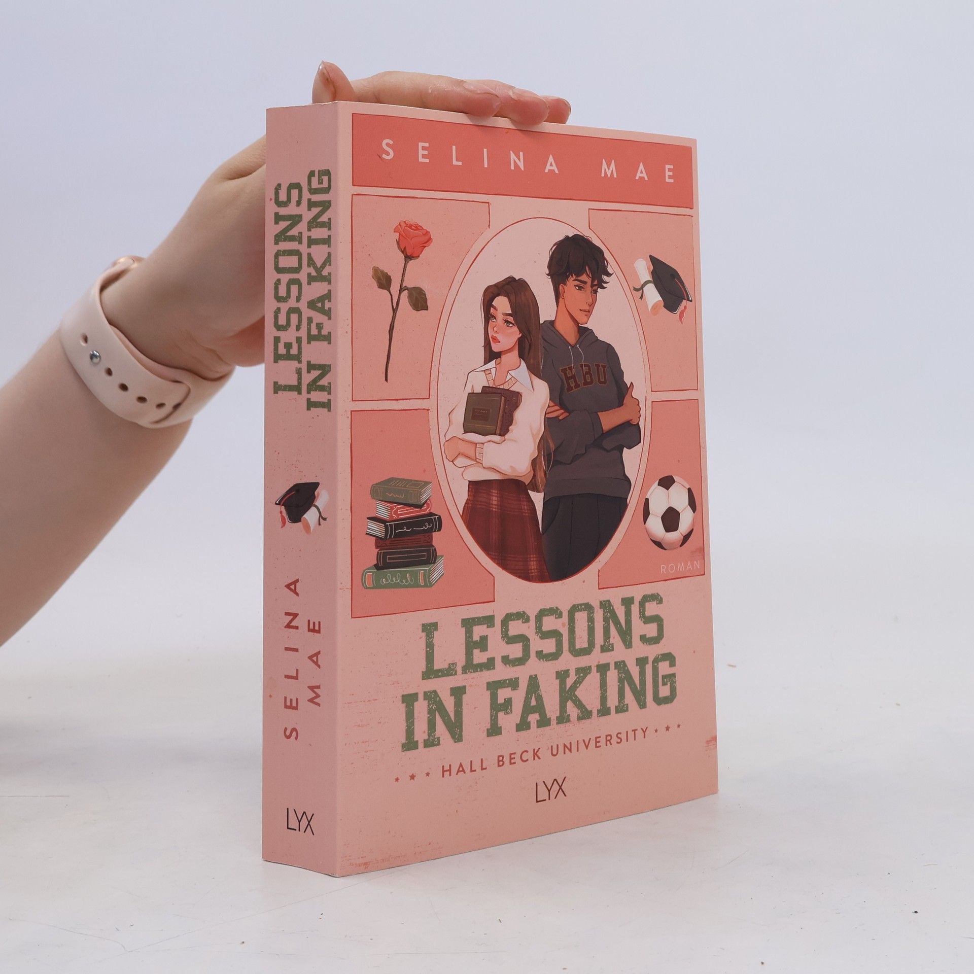 Selina Mae Lessons in Faking / Hall Beck University Bd.1