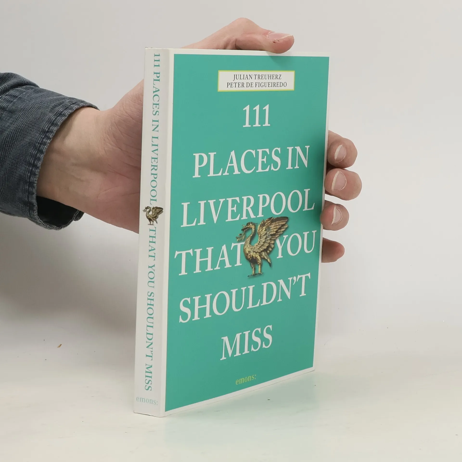 111 places in Liverpool that you shouldn't miss | Book | Julian Treuherz | EN