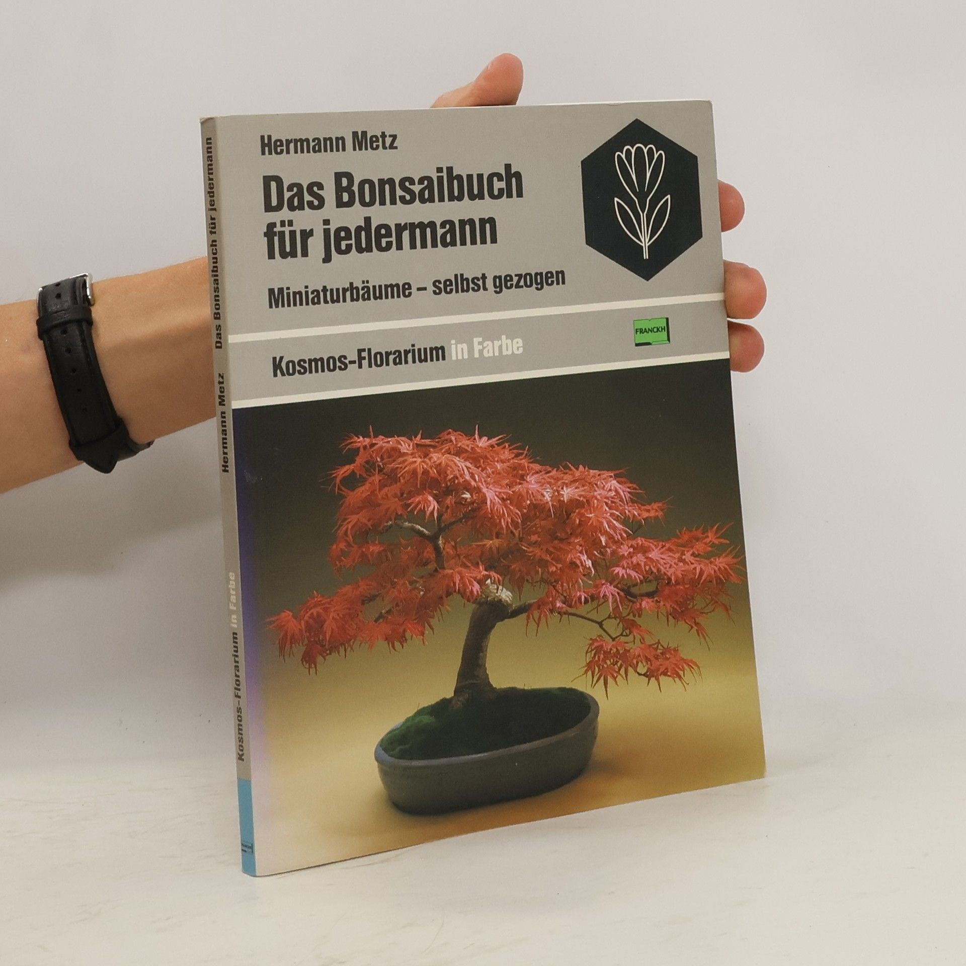 Hermann Metz Das Bonsaibuch für jedermann