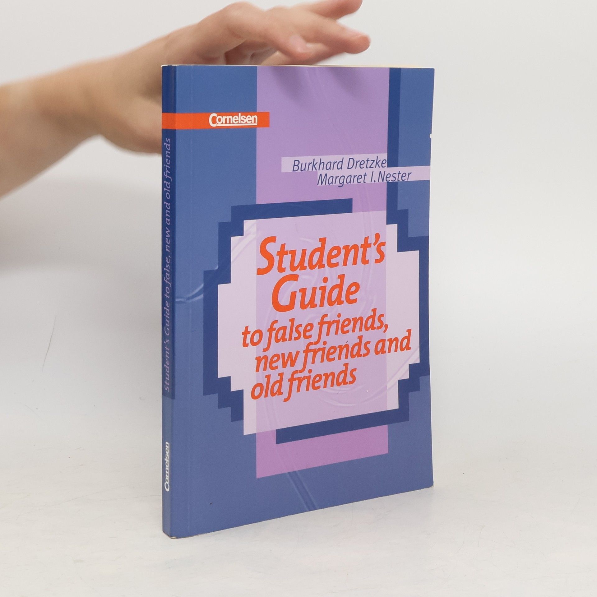 Burkhard Dretzke Student's guide to false friends, new friends and old friends