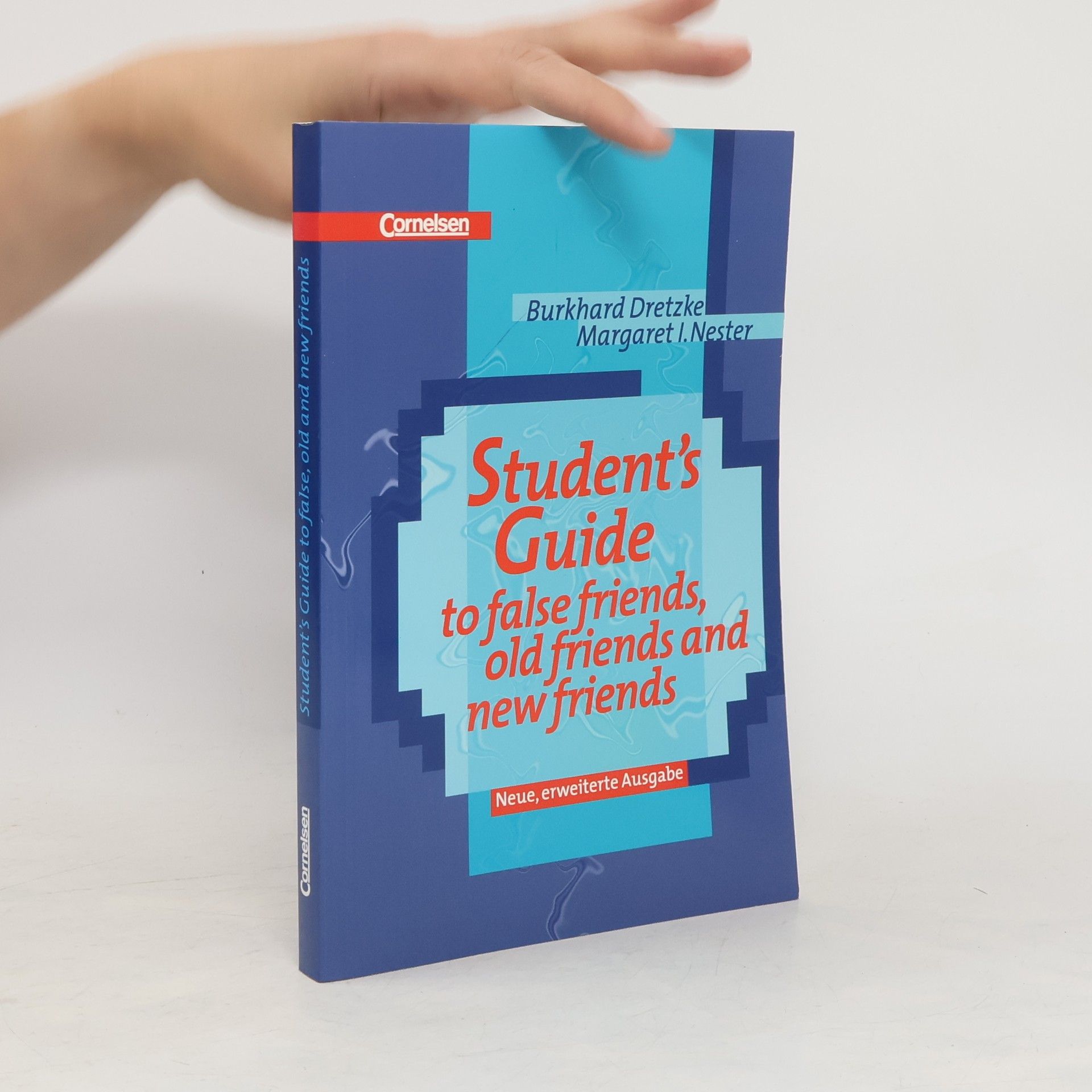 Burkhard Dretzke Student's guide to false friends, old friends and new friends