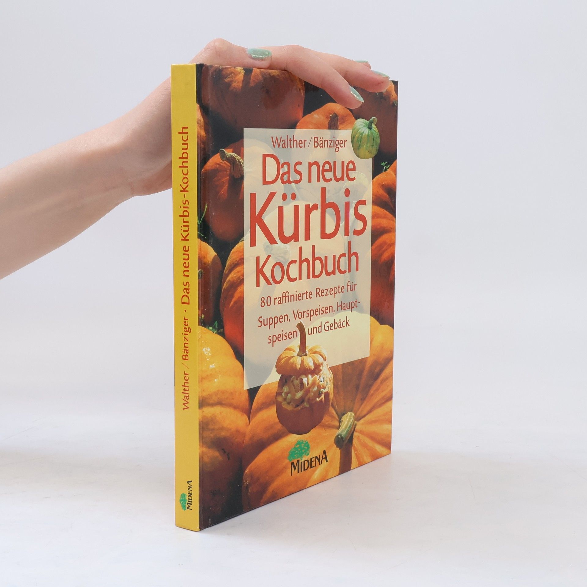 Vreny Walther-Schärz Das neue Kürbis-Kochbuch