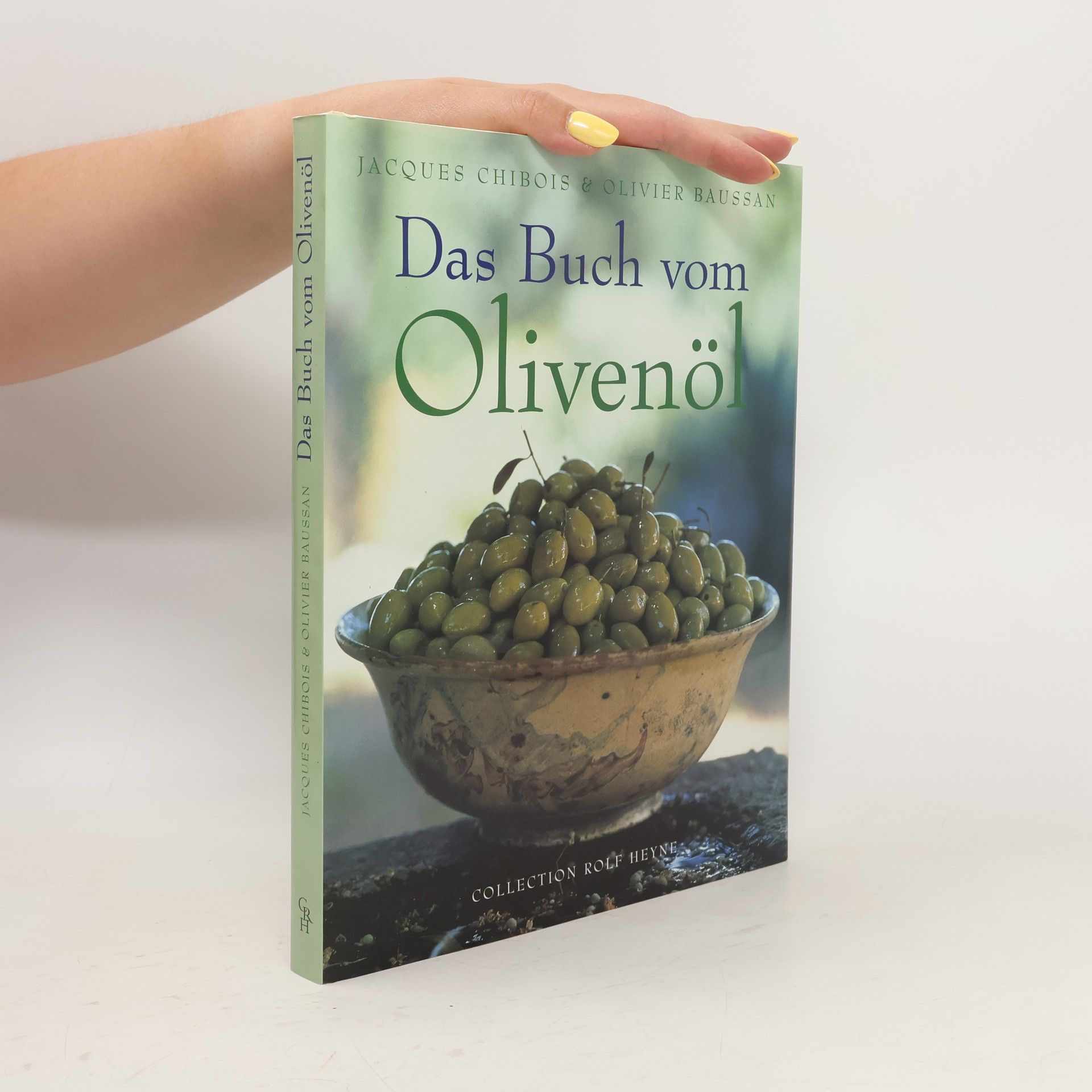 Jacques Chibois Das Buch vom Olivenöl