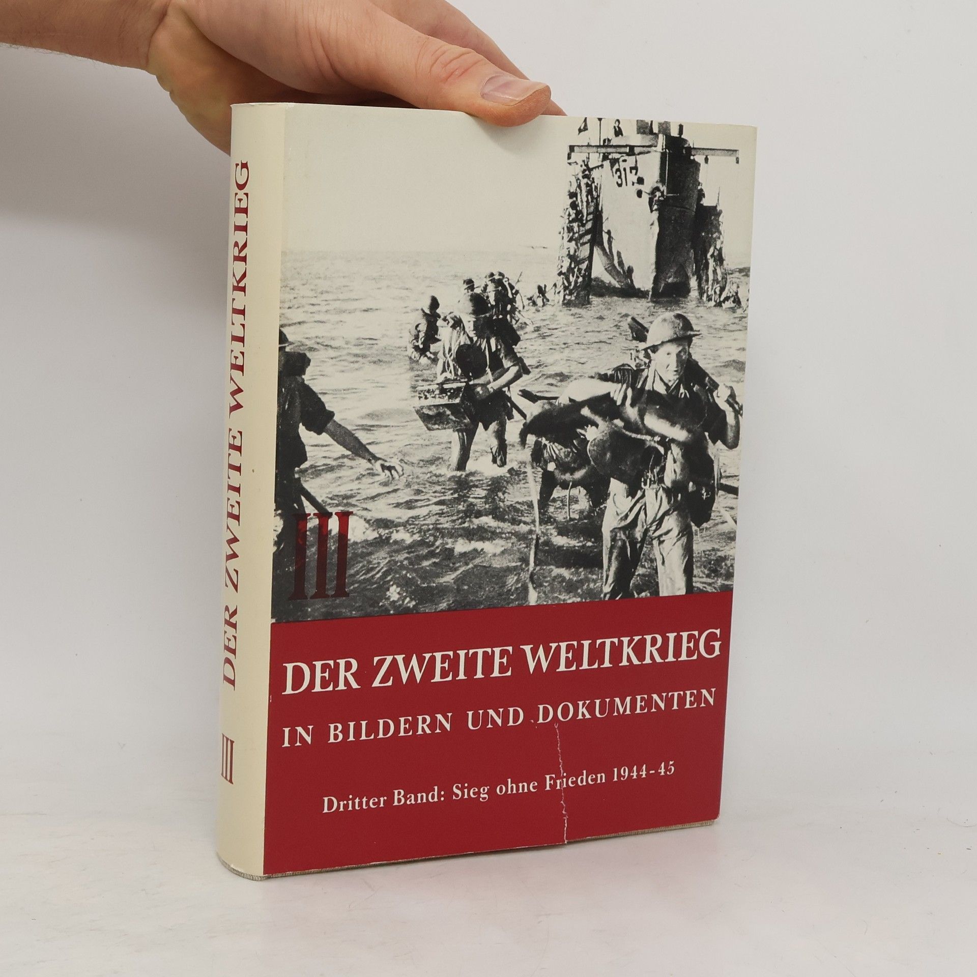 Hans-Adolf Jacobsen Der Zweite Weltkrieg in Bildern und Dokumenten III.