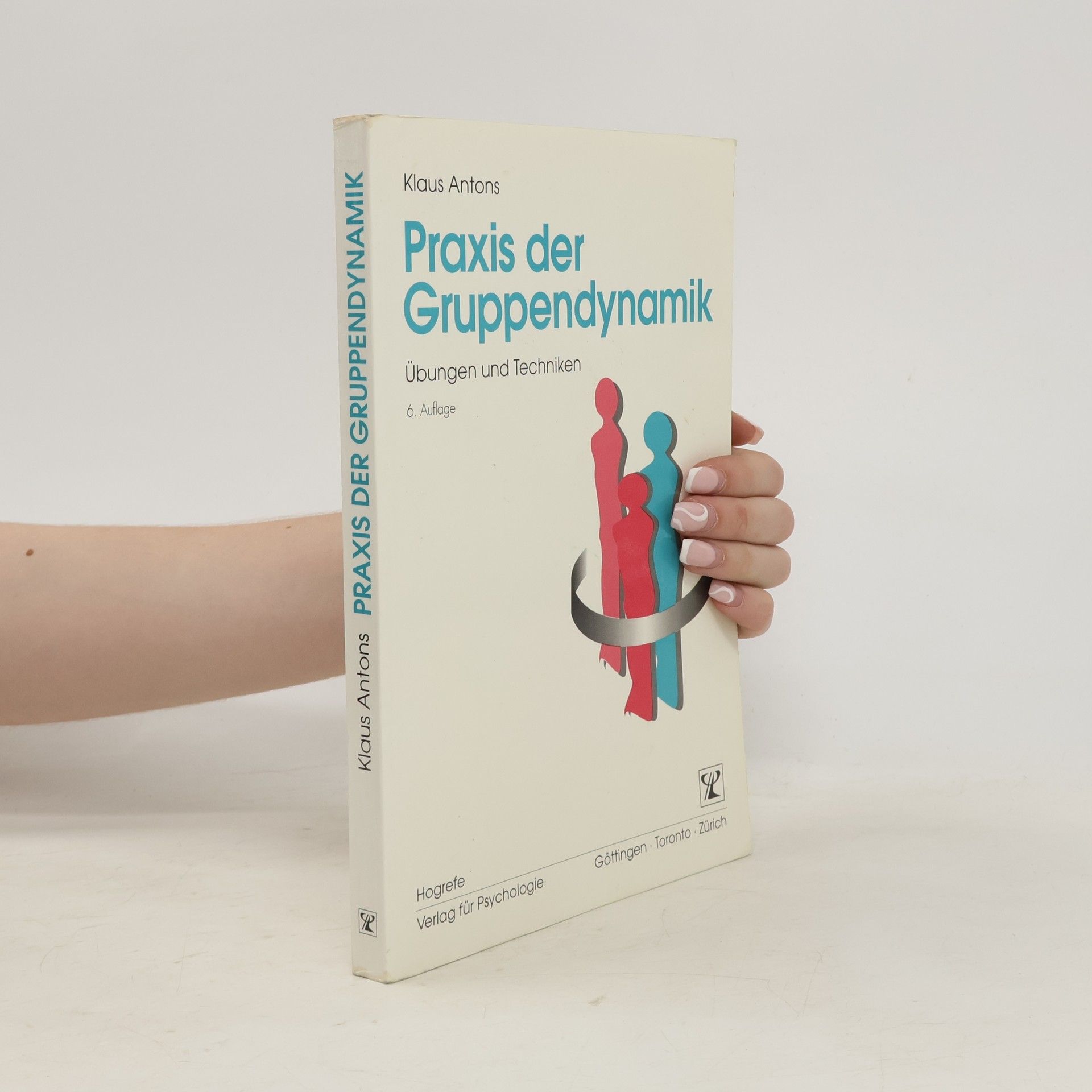 Klaus Antons Praxis der Gruppendynamik