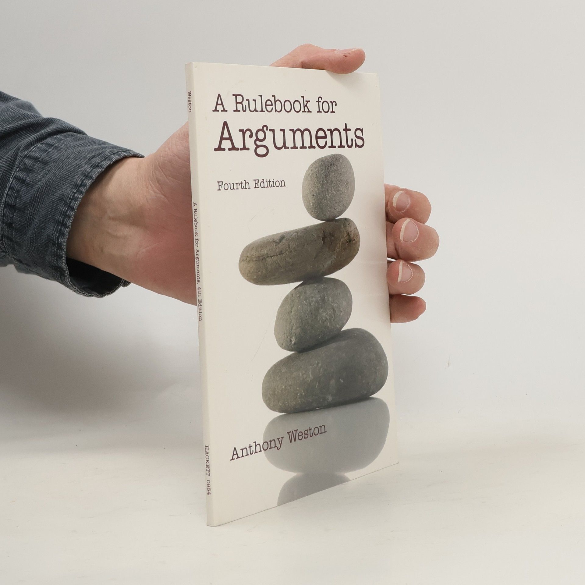 Anthony Weston A Rulebook for Arguments