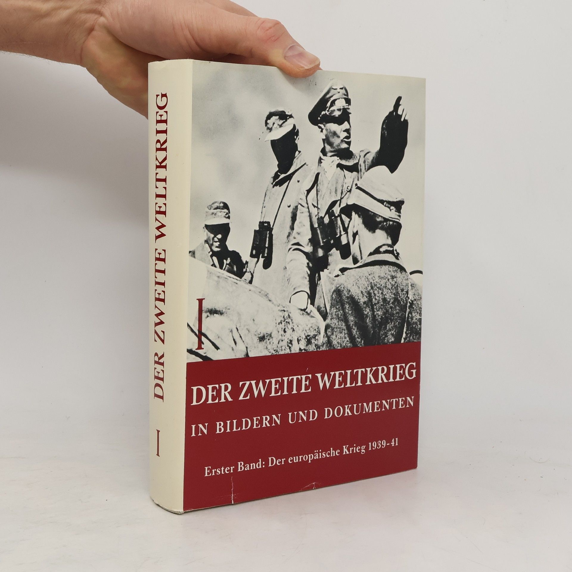 Autorenkollektiv Der zweite Weltkrieg in Bildern und Dokumenten I
