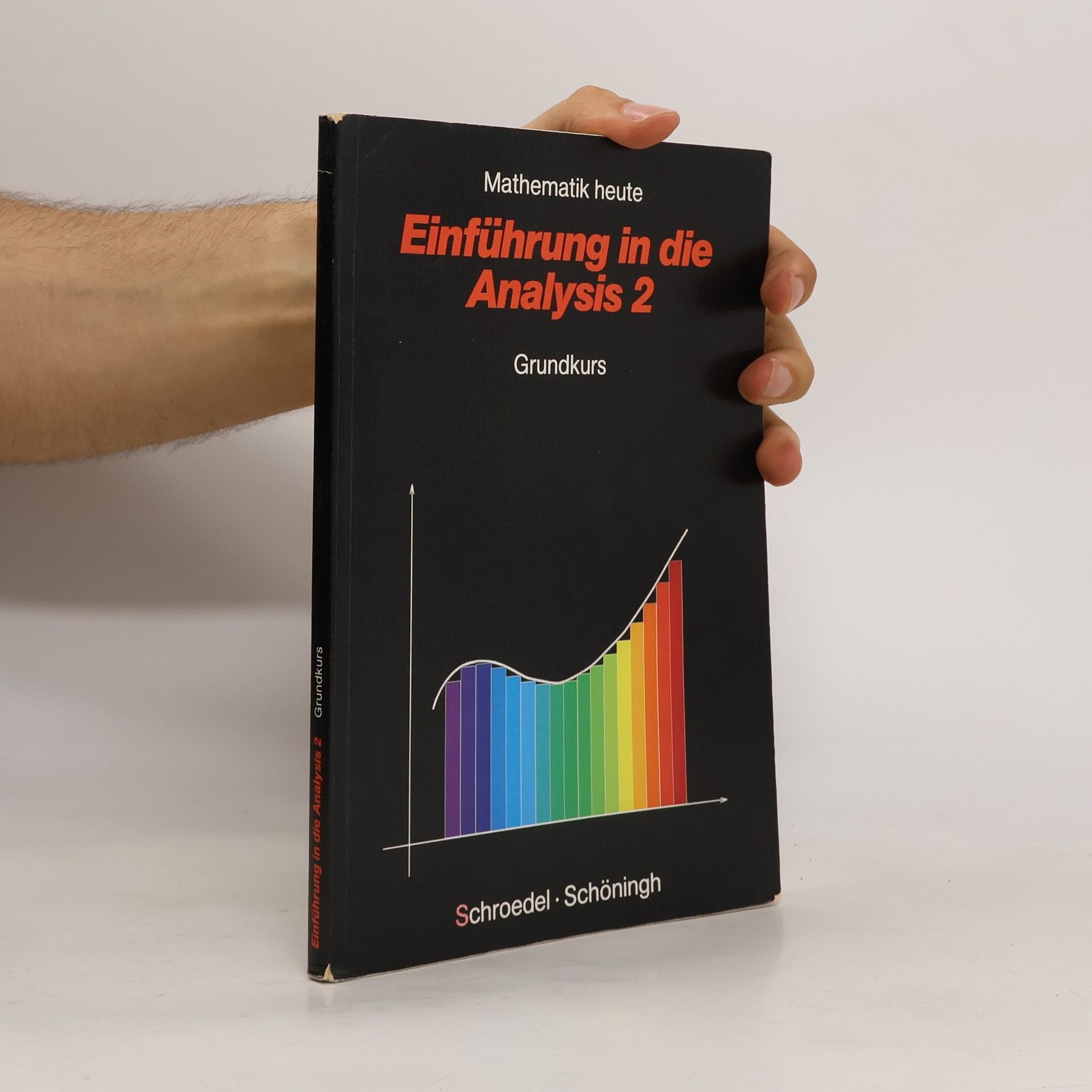 Heinz Griesel Mathematik heute, Einführung in die Analysis 2, Grundkurs
