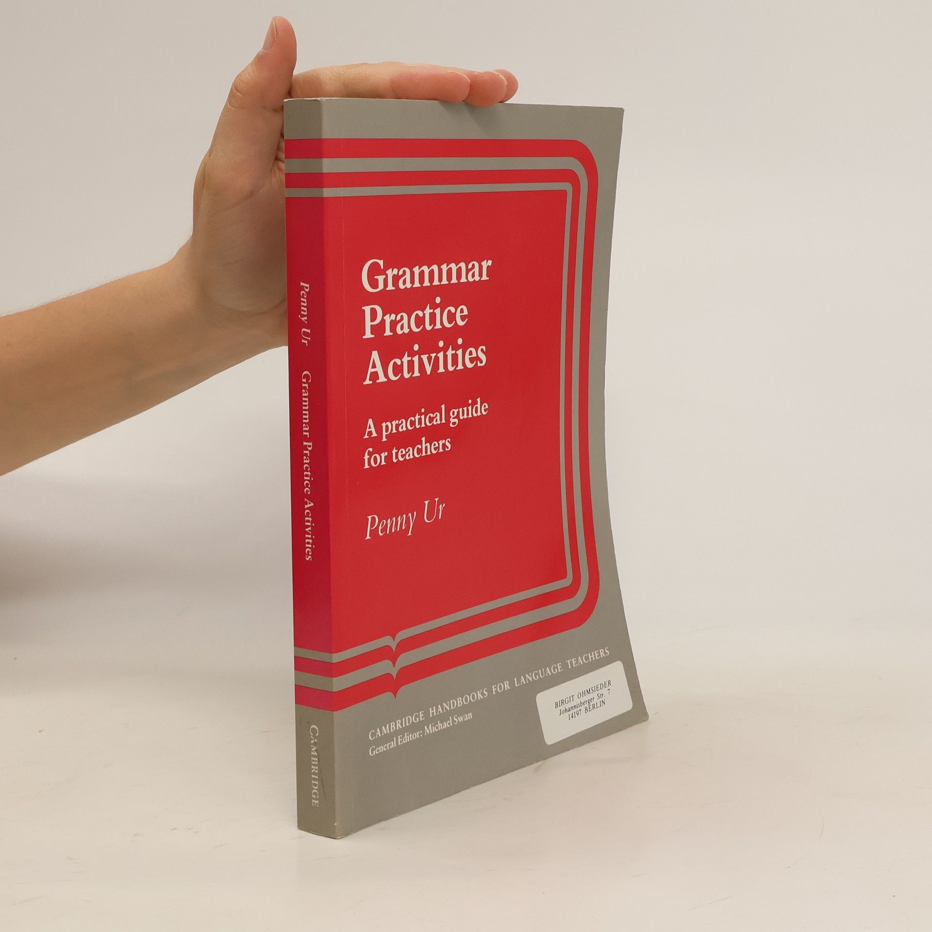Penny Ur Grammar Practice Activities. A Practical Guide for Teachers