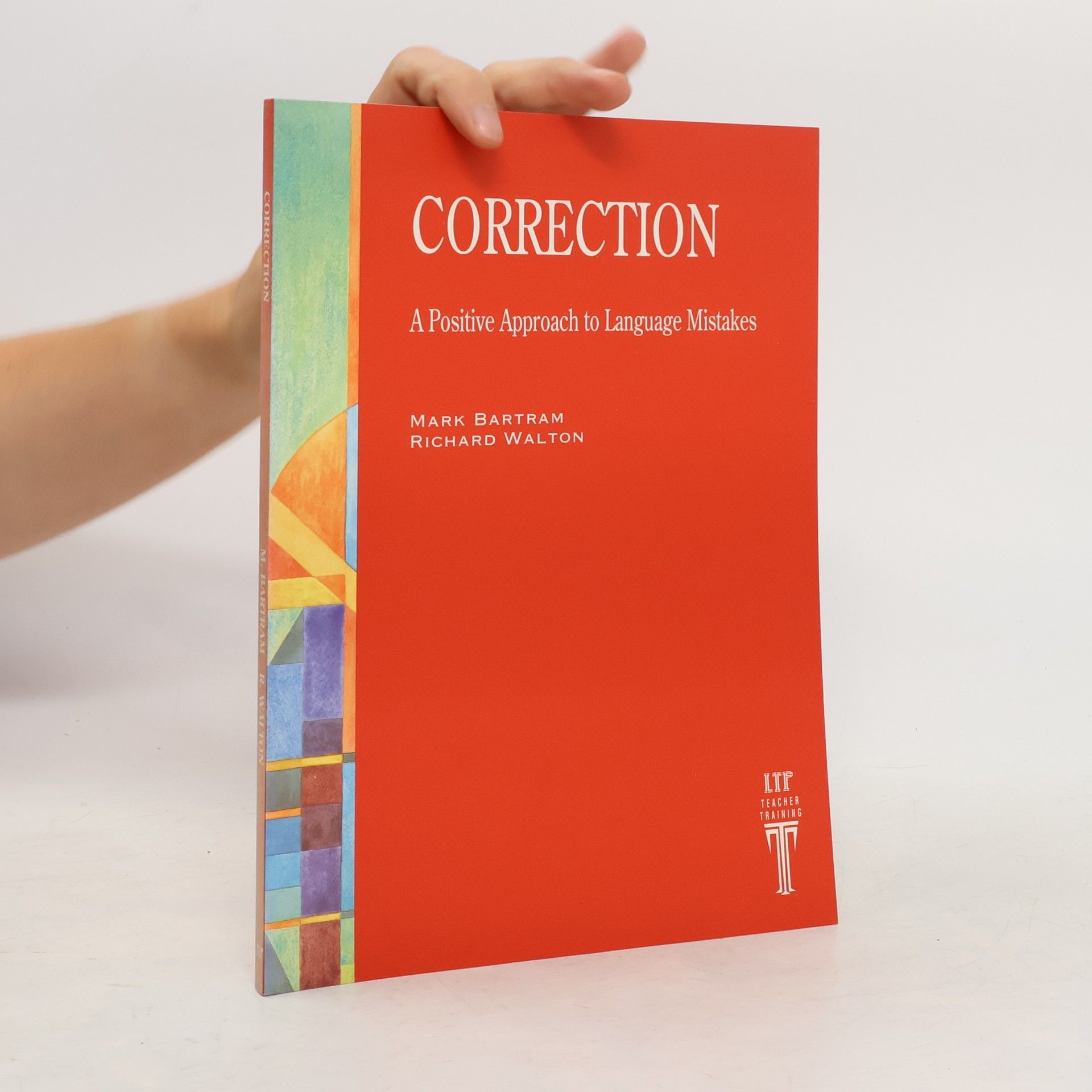 Mark Bartram Correction : mistake management : a positive approach for language teachers