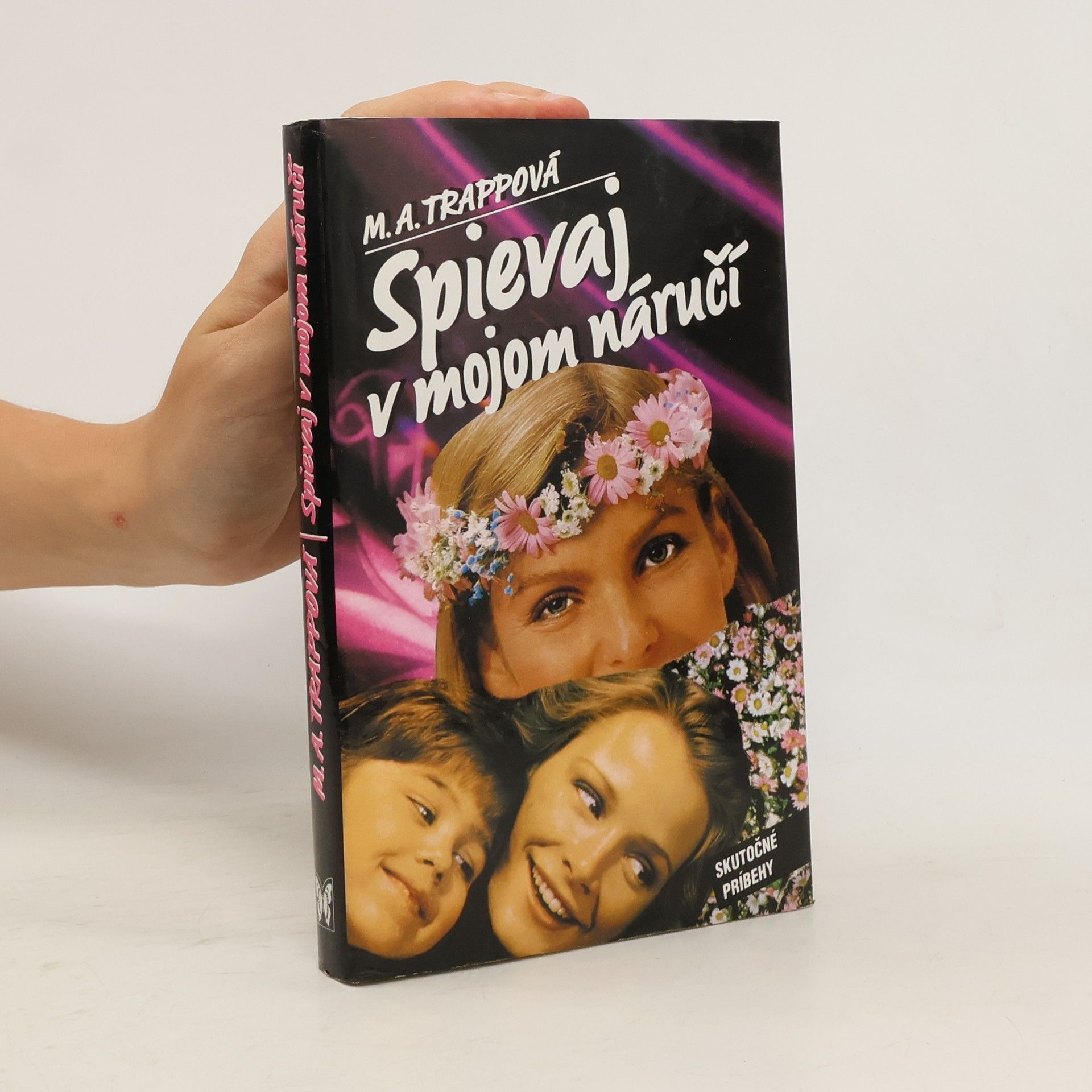 Maria Augusta Trapp Spievaj v mojom náručí