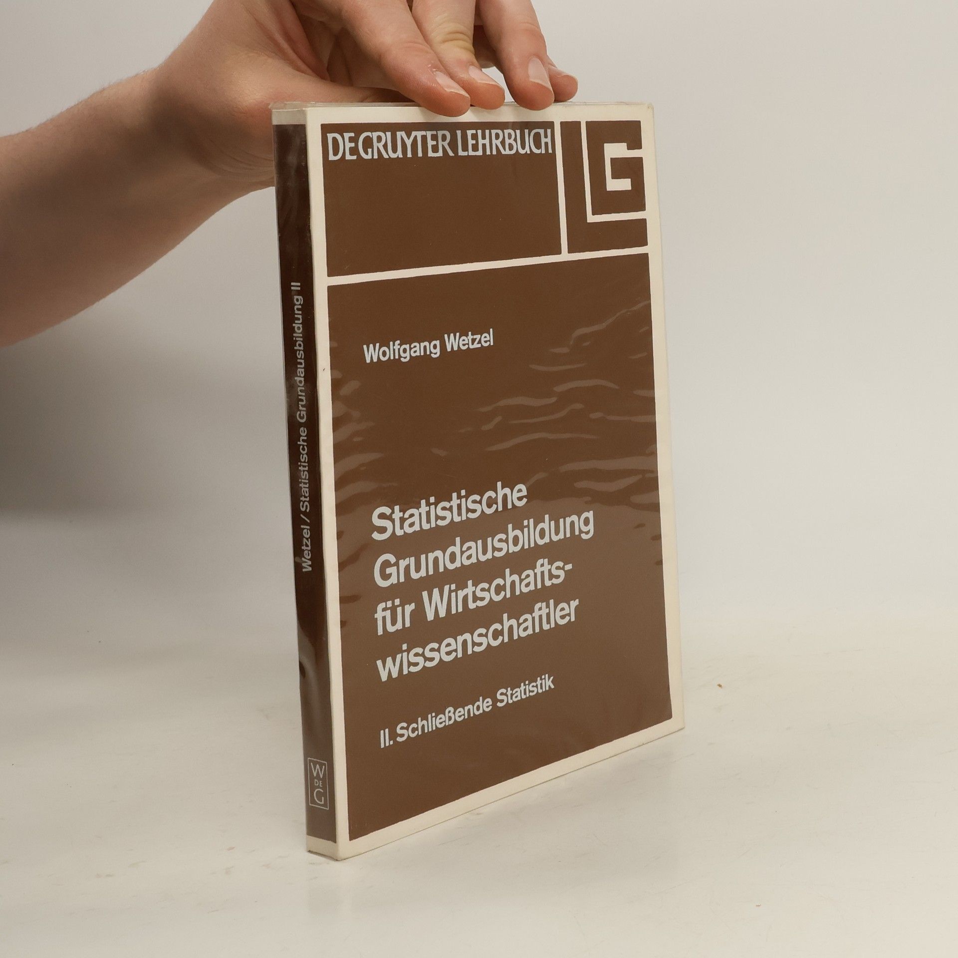 Wolfgang Wetzel Statistische Grundausbildung für Wirtschaftswissenschaftler II.