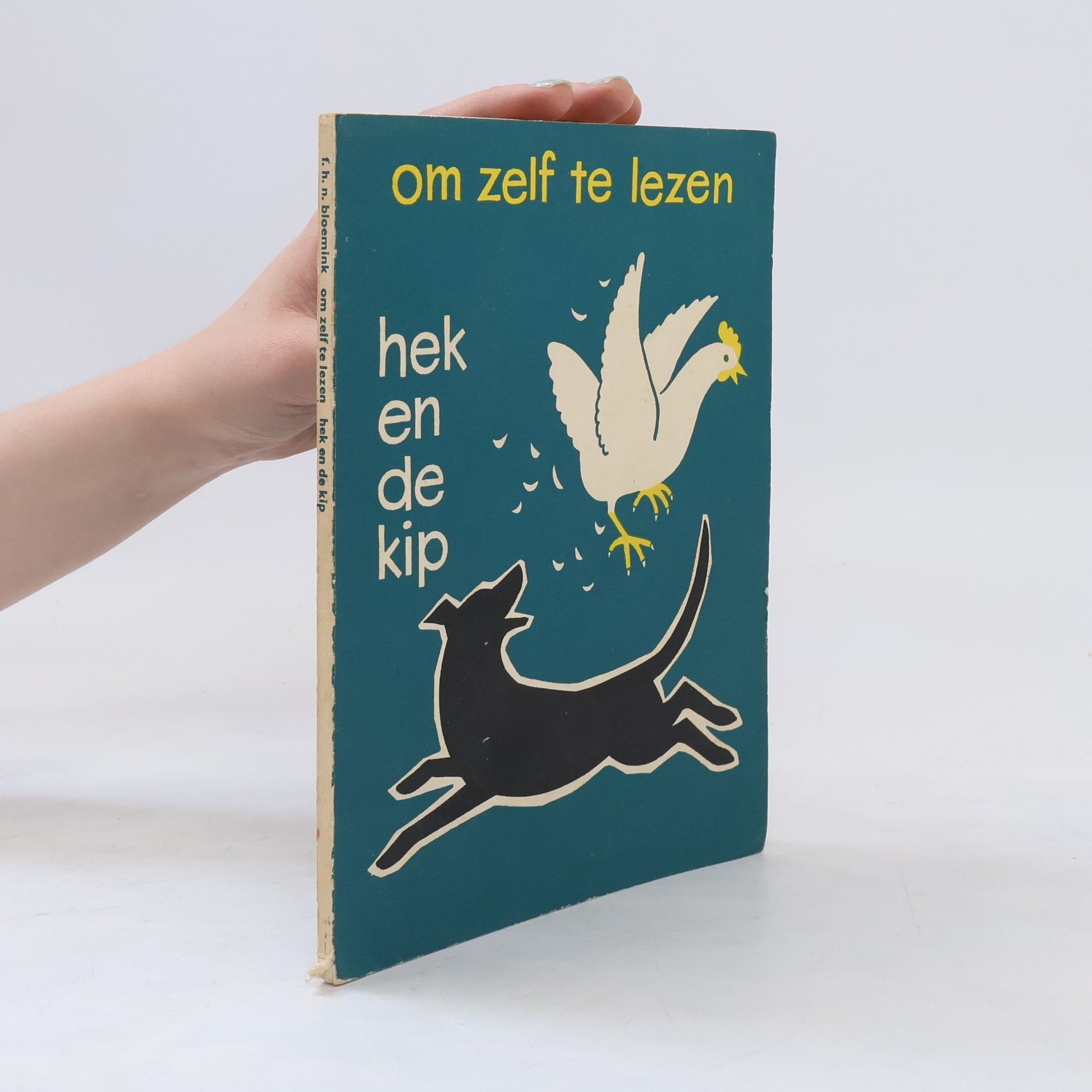 F. H. N. Bloemink Om zelf te lezen hek en de kip