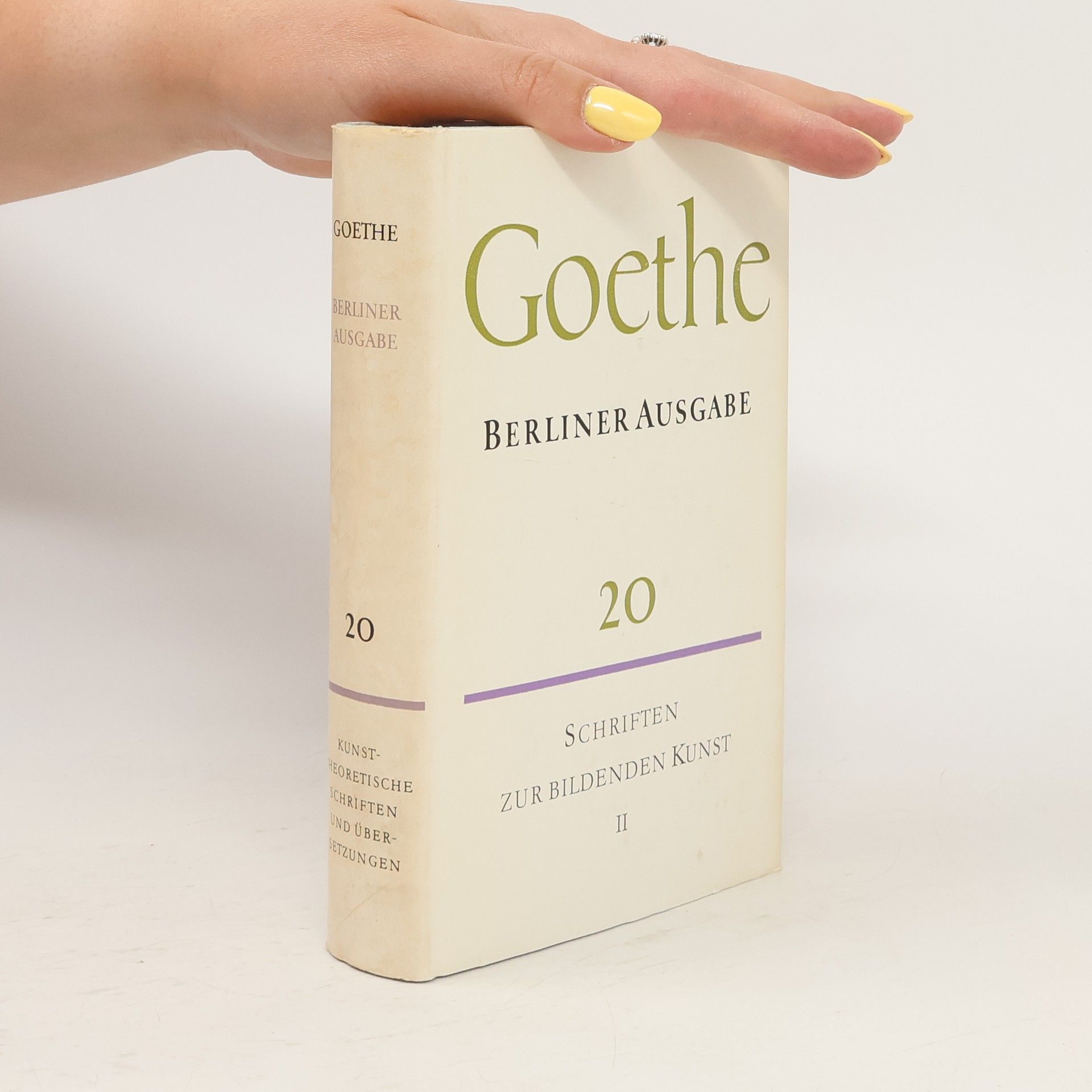 Johann Wolfgang von Goethe Goethe. Berliner Ausgabe 20. Schriften zur Bildenden Kunst