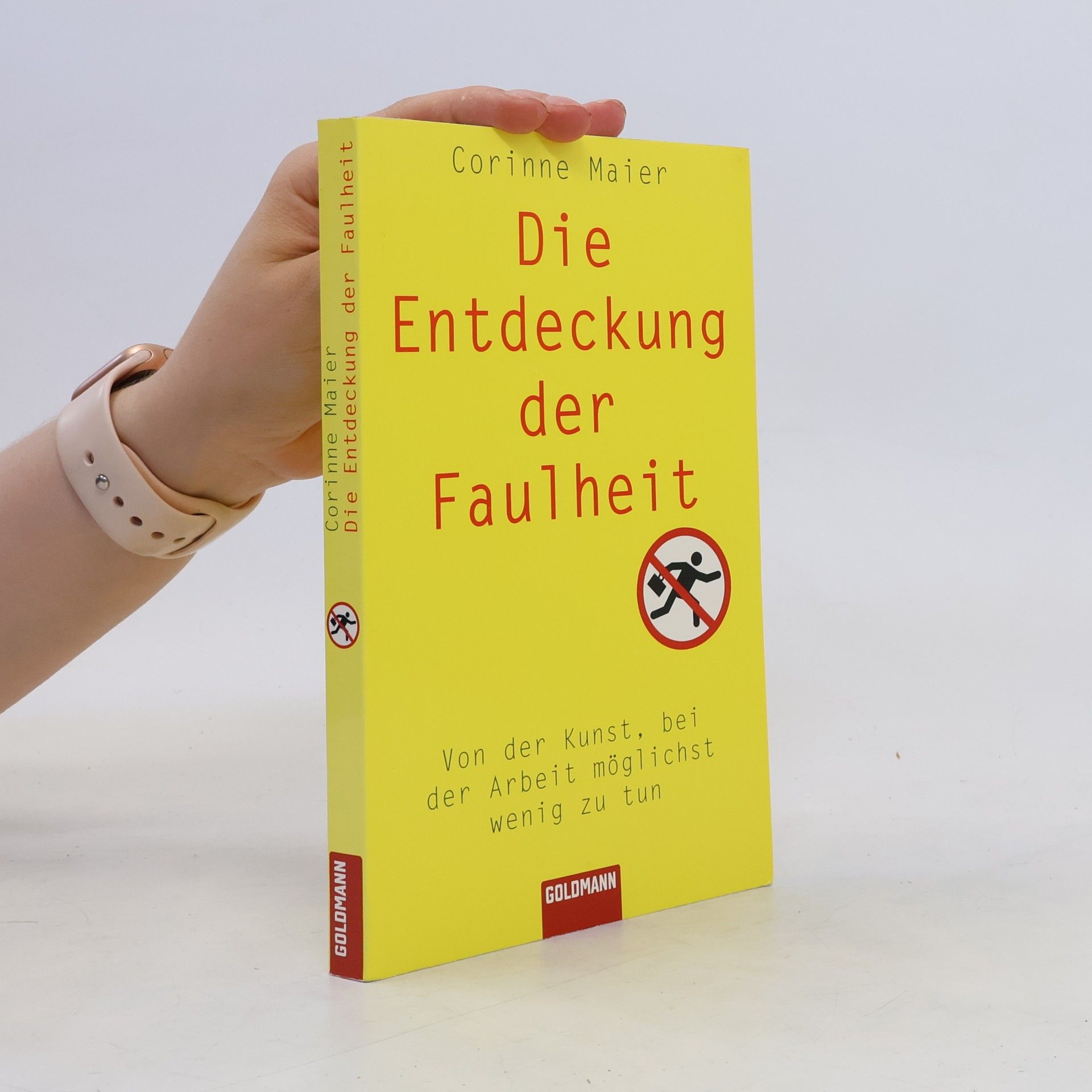 Corinne Maier Die Entdeckung der Faulheit