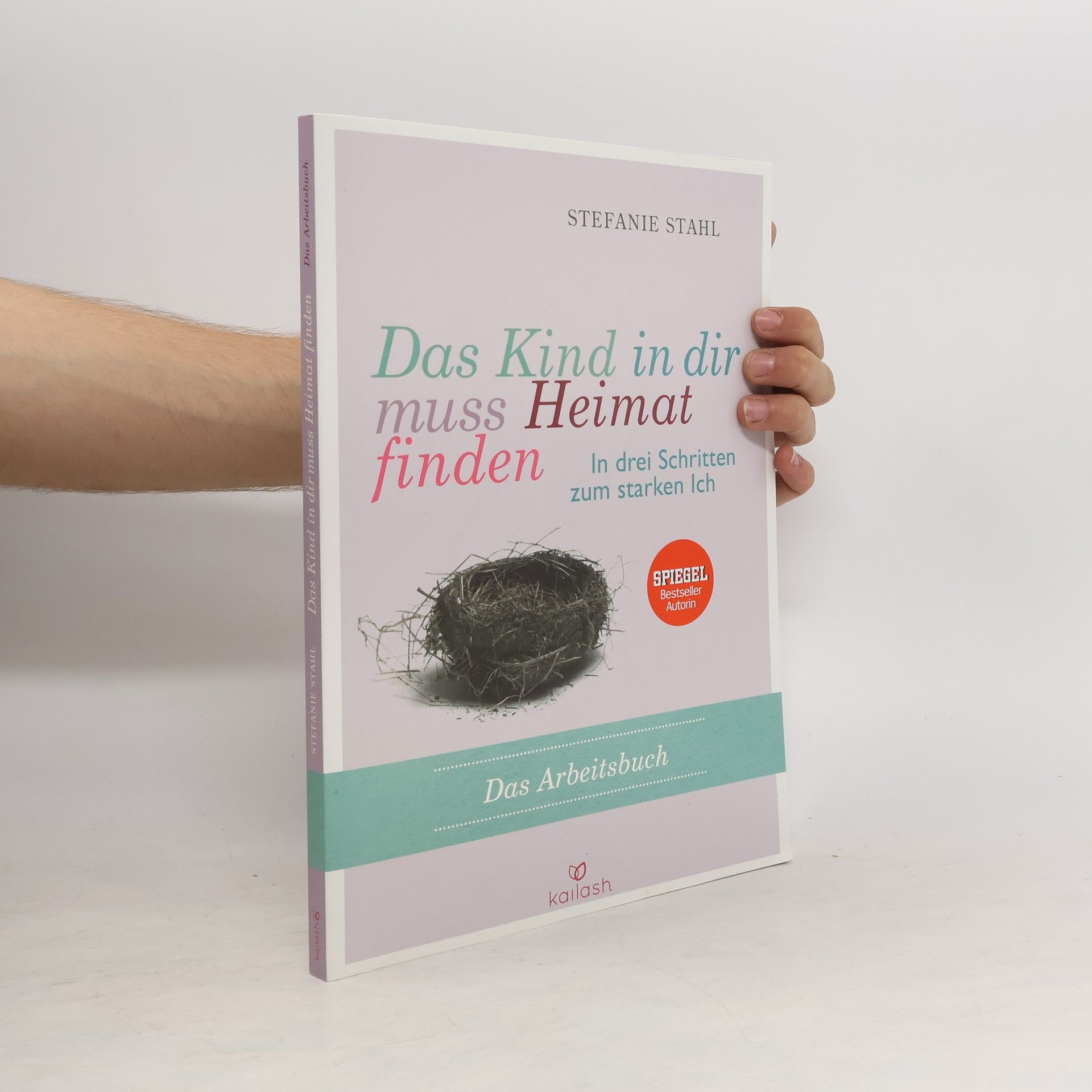 Stefanie Stahl Das Kind in dir muss Heimat finden - das Arbeitsbuch