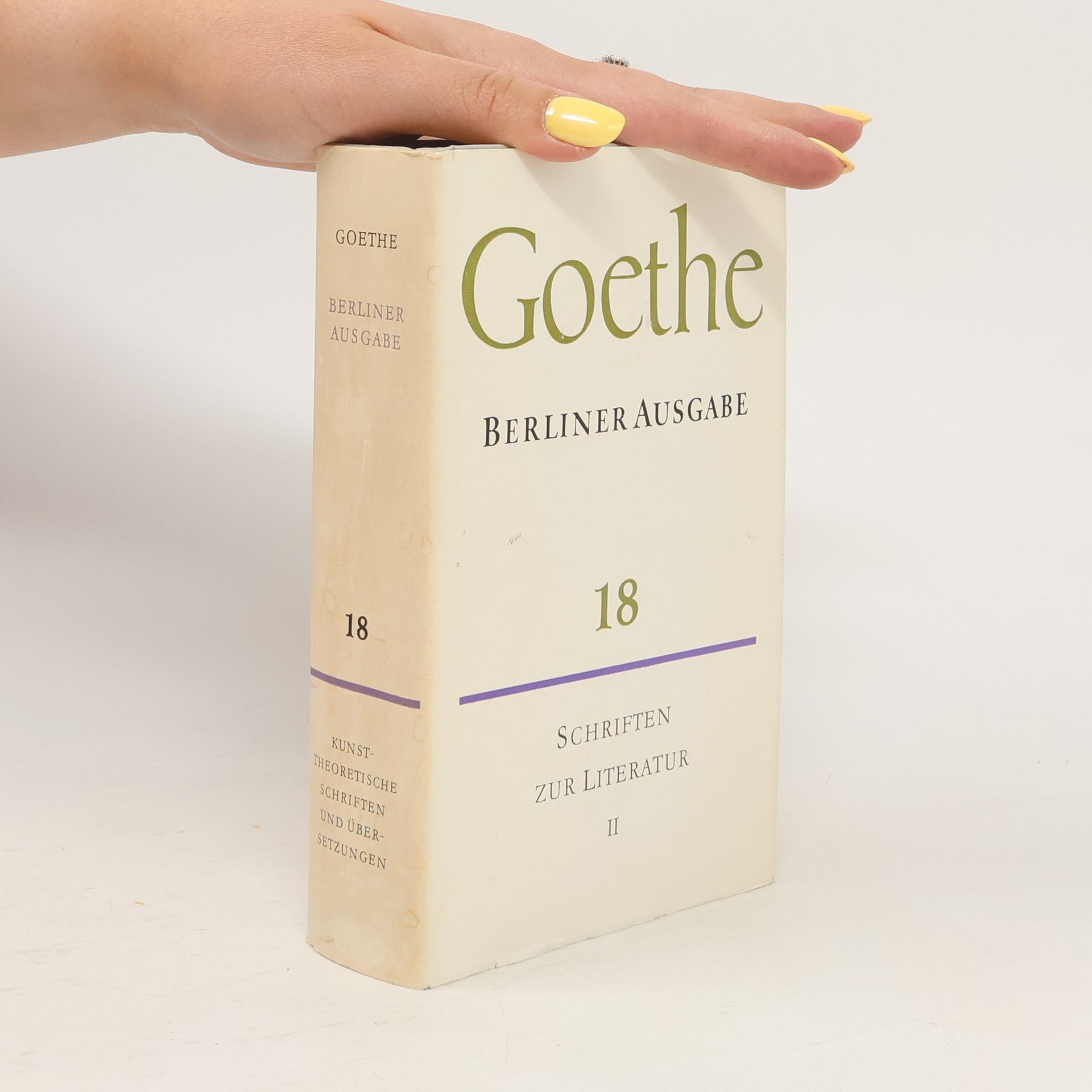 Johann Wolfgang von Goethe Berliner Ausgabe 18. Kunsttheporetische Schriften und Übersetzungen