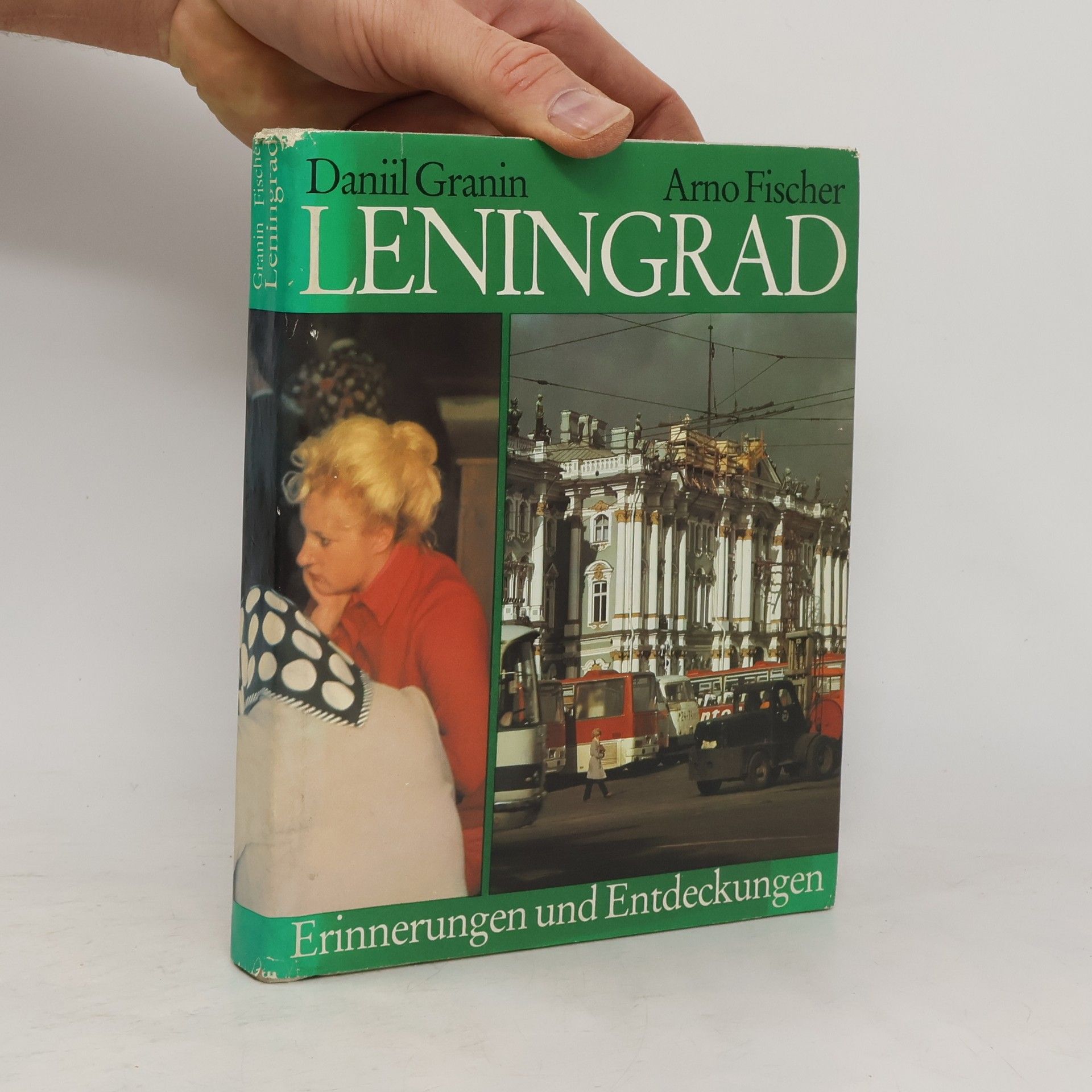 Arno Fischer Leningrad - Erinnerungen und Entdeckungen