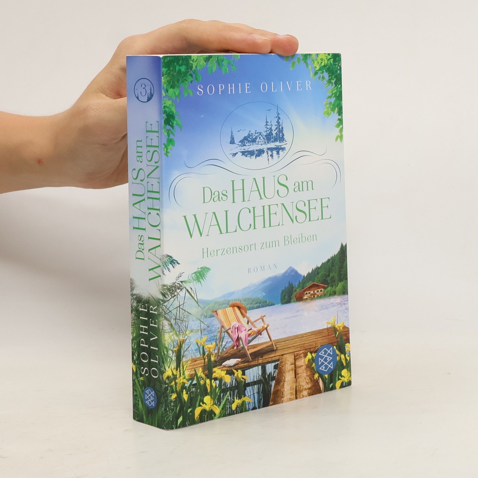 Sophie Oliver Herzensort zum Bleiben / Das Haus am Walchensee Bd.3