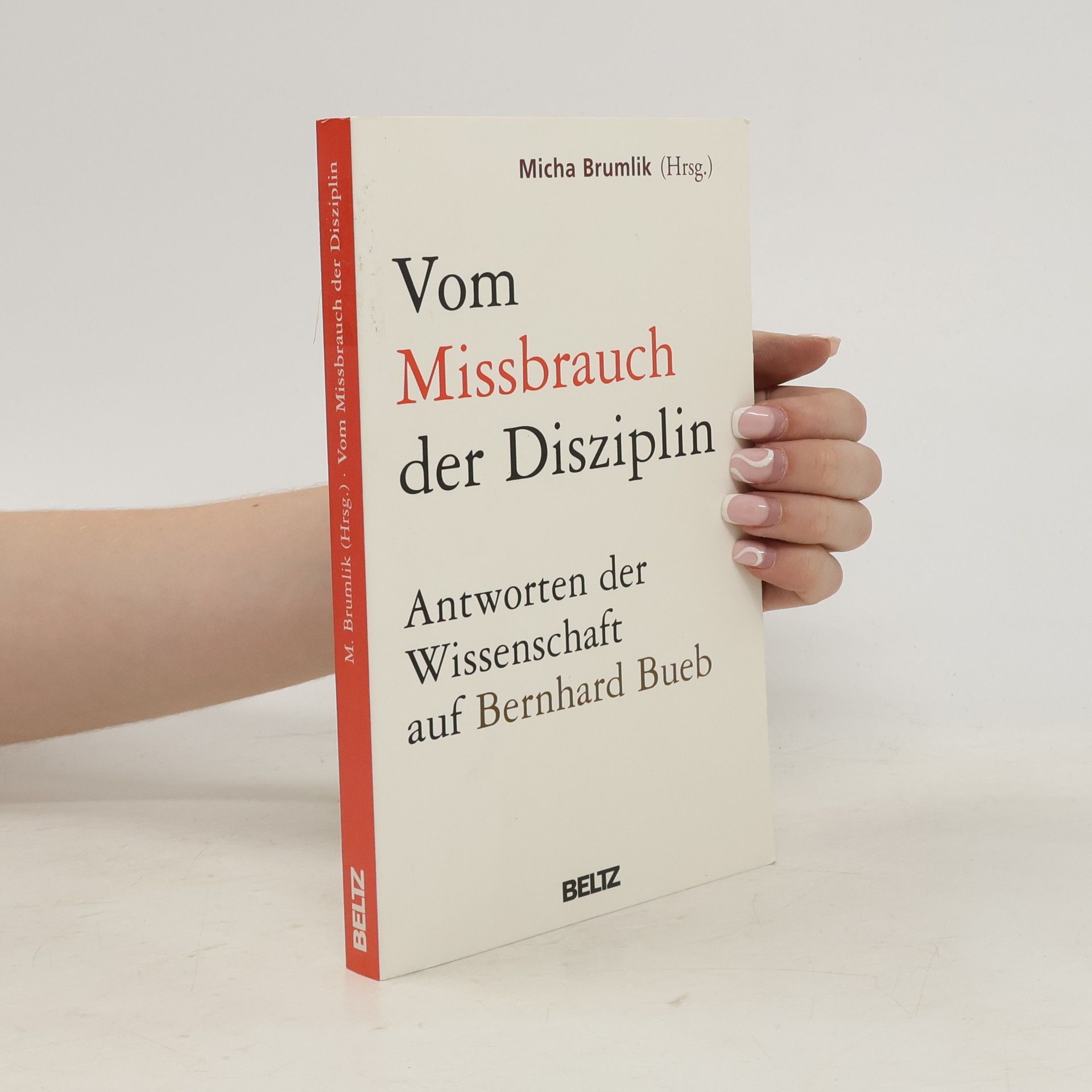 Micha Brumlik Vom Missbrauch der Disziplin