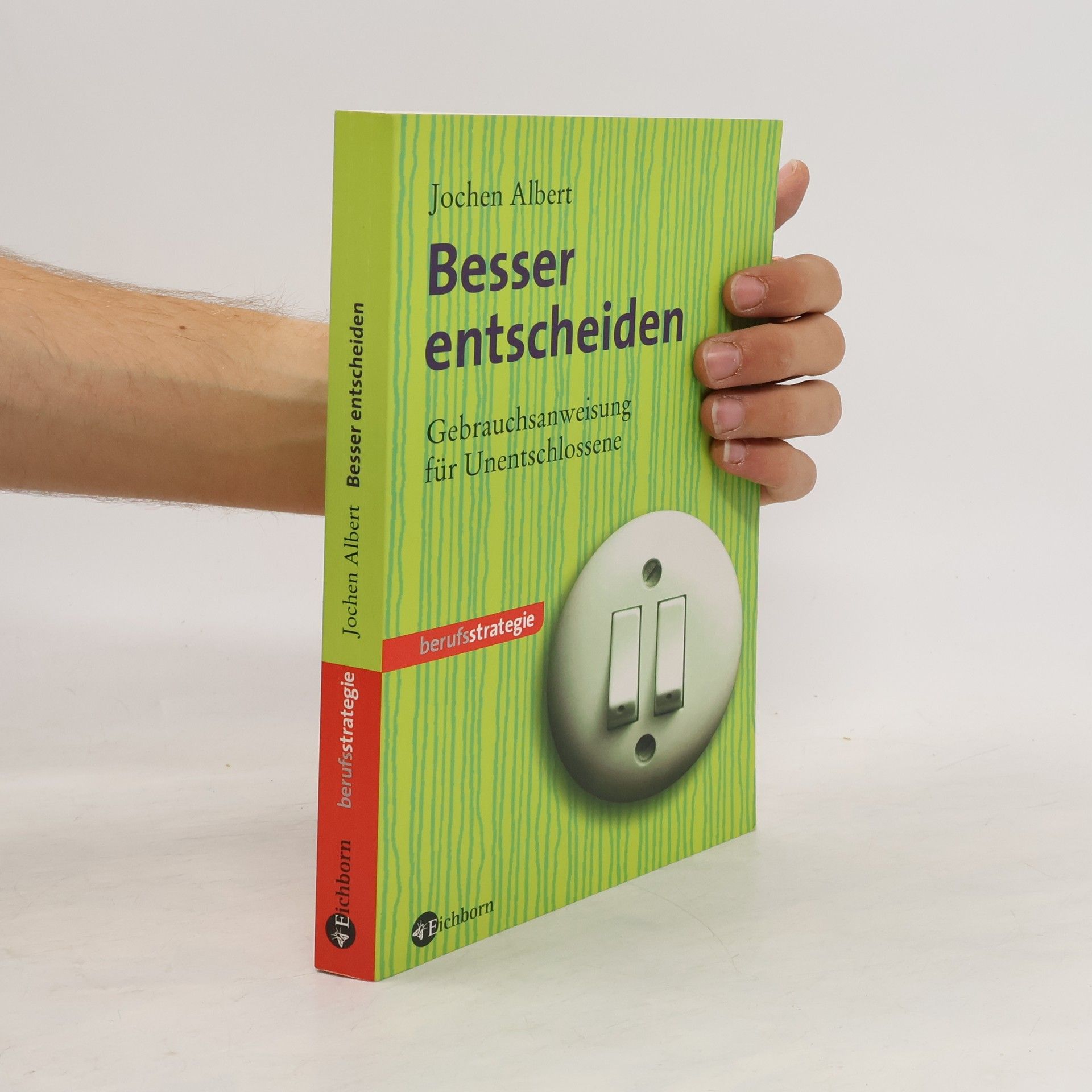 Jochen Albert Besser entscheiden